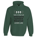 Awesome Screen Printer Hoodie