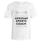 Awesome Sports Coach T-Shirt - Small / White