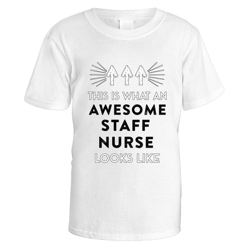 Awesome Staff Nurse T-Shirt - Small / White