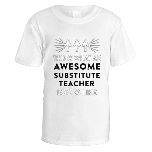 Awesome Substitute Teacher T-Shirt - Small / White