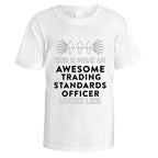 Awesome Trading Standards Officer T-Shirt - Small / White