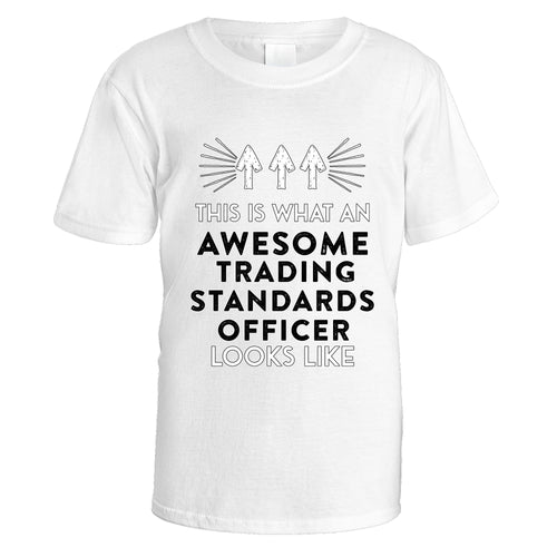 Awesome Trading Standards Officer T-Shirt - Small / White