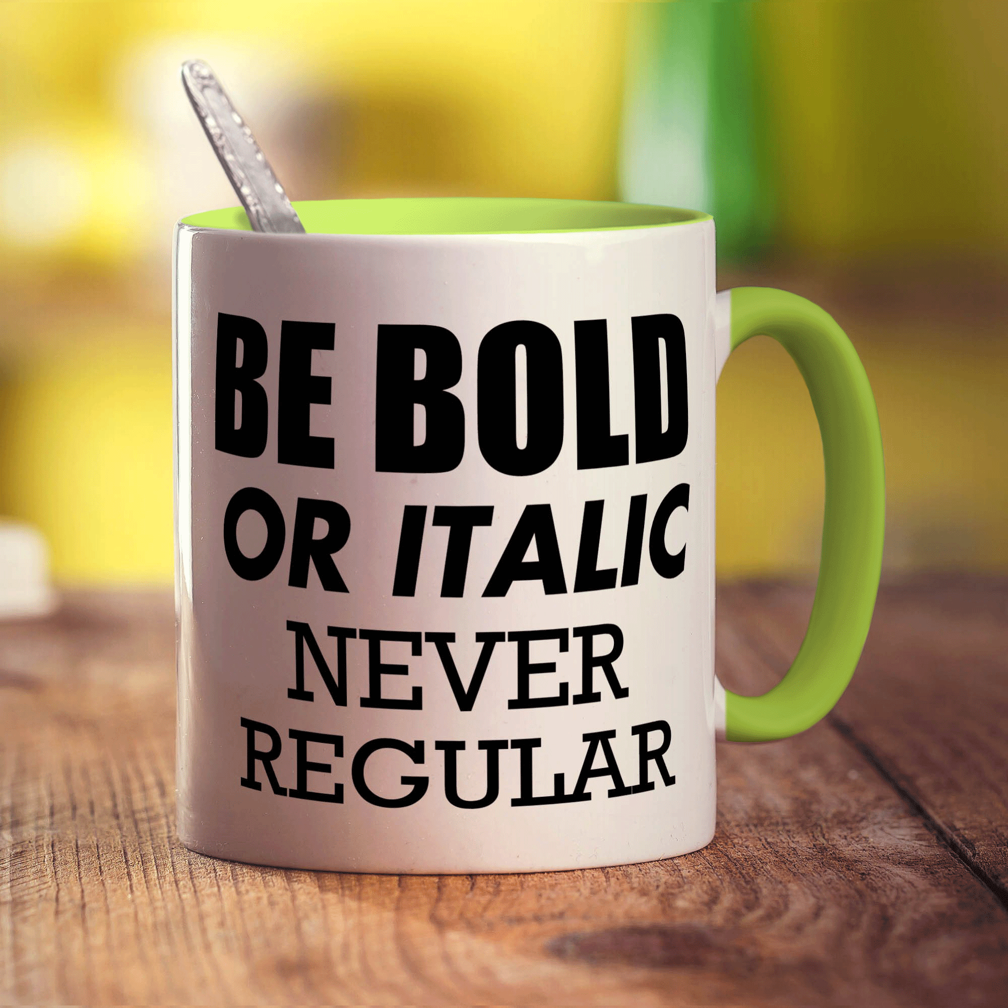 Be Bold or Italic' Never Regular Mug - Standard 330ml (11oz) / Green