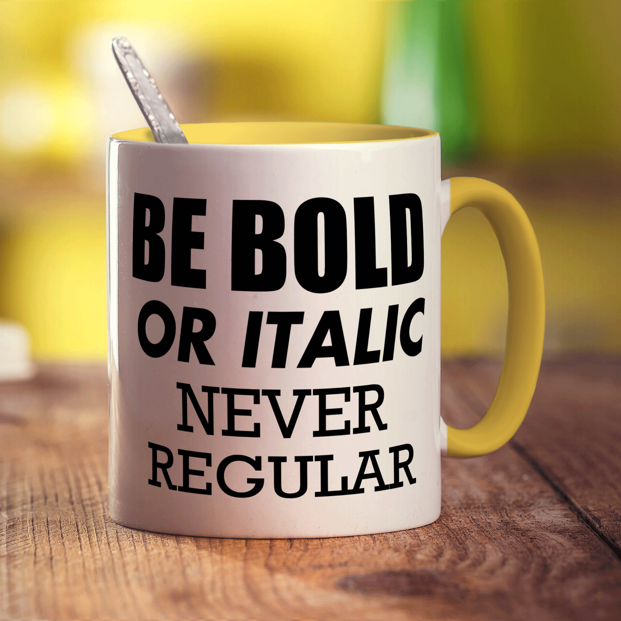 Be Bold or Italic' Never Regular Mug - Standard 330ml (11oz) / Yellow