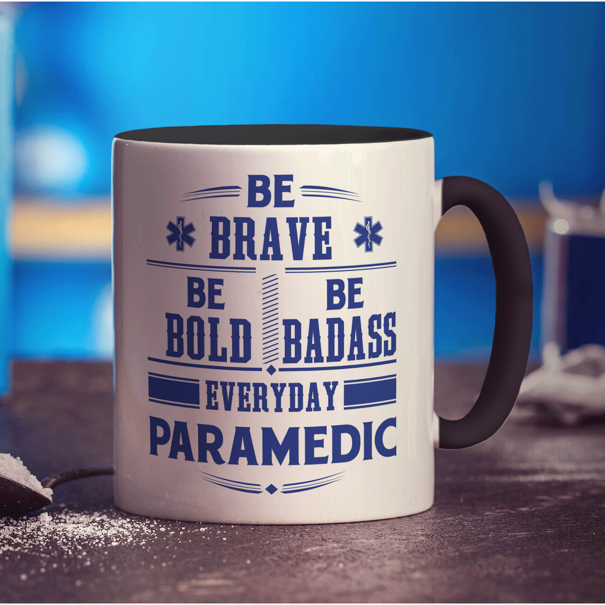Be Brave. Be Bold. Be Badass Everyday ' Paramedic Mug - Standard 330ml (11oz) / Black