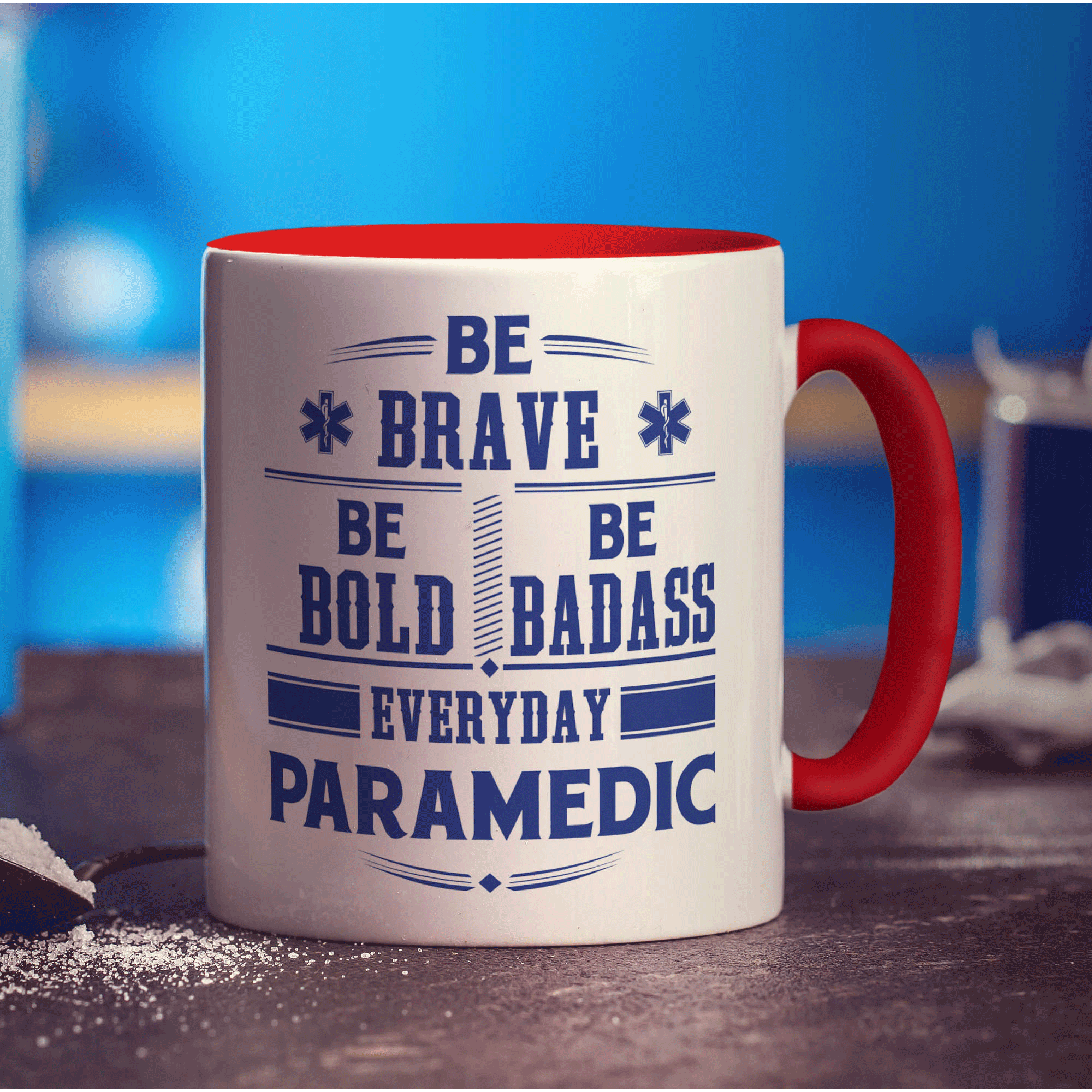 Be Brave. Be Bold. Be Badass Everyday ' Paramedic Mug - Standard 330ml (11oz) / Red