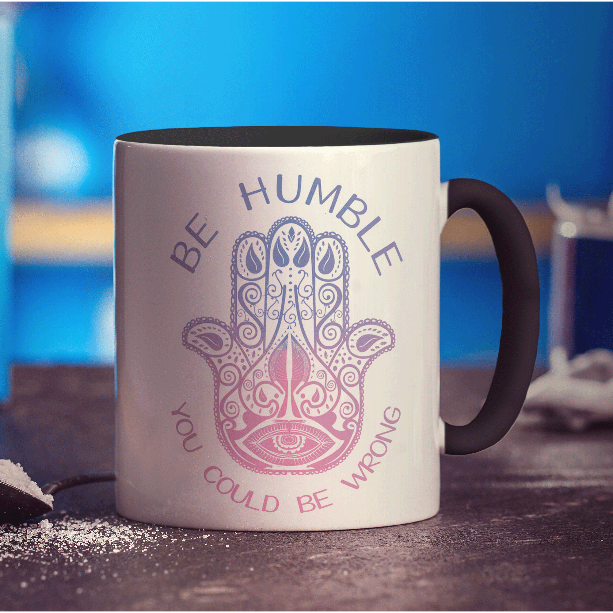 Be Humble, You Could Be Wrong Mug