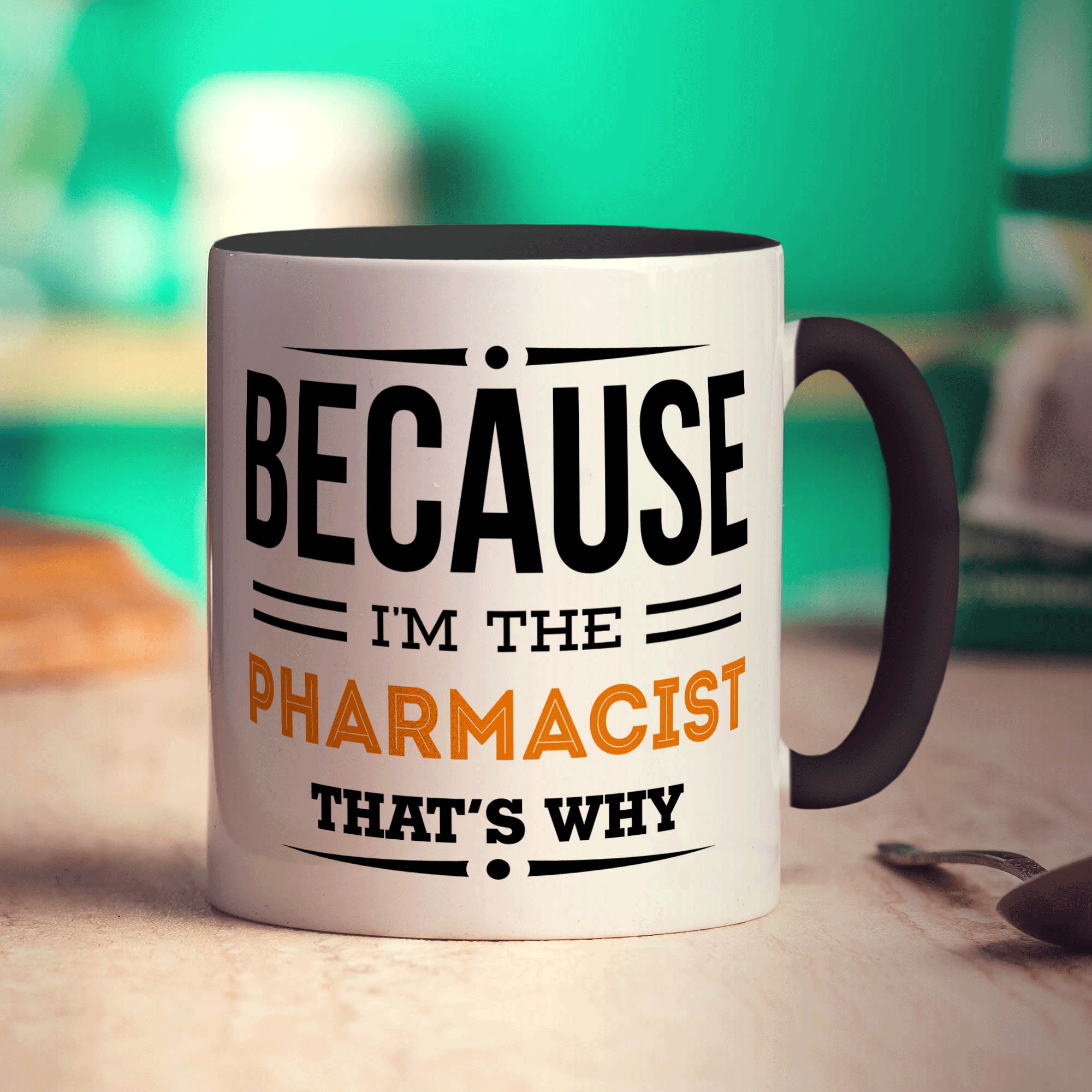 Because I'm the Pharmacist That's Why Mug