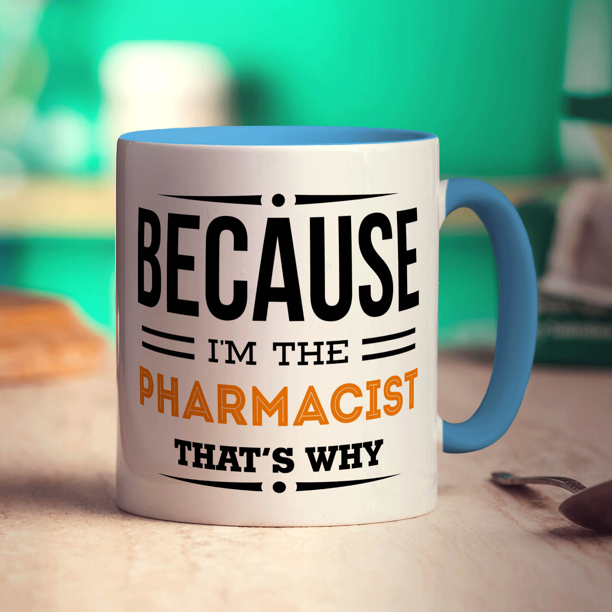 Because I'm the Pharmacist That's Why Mug