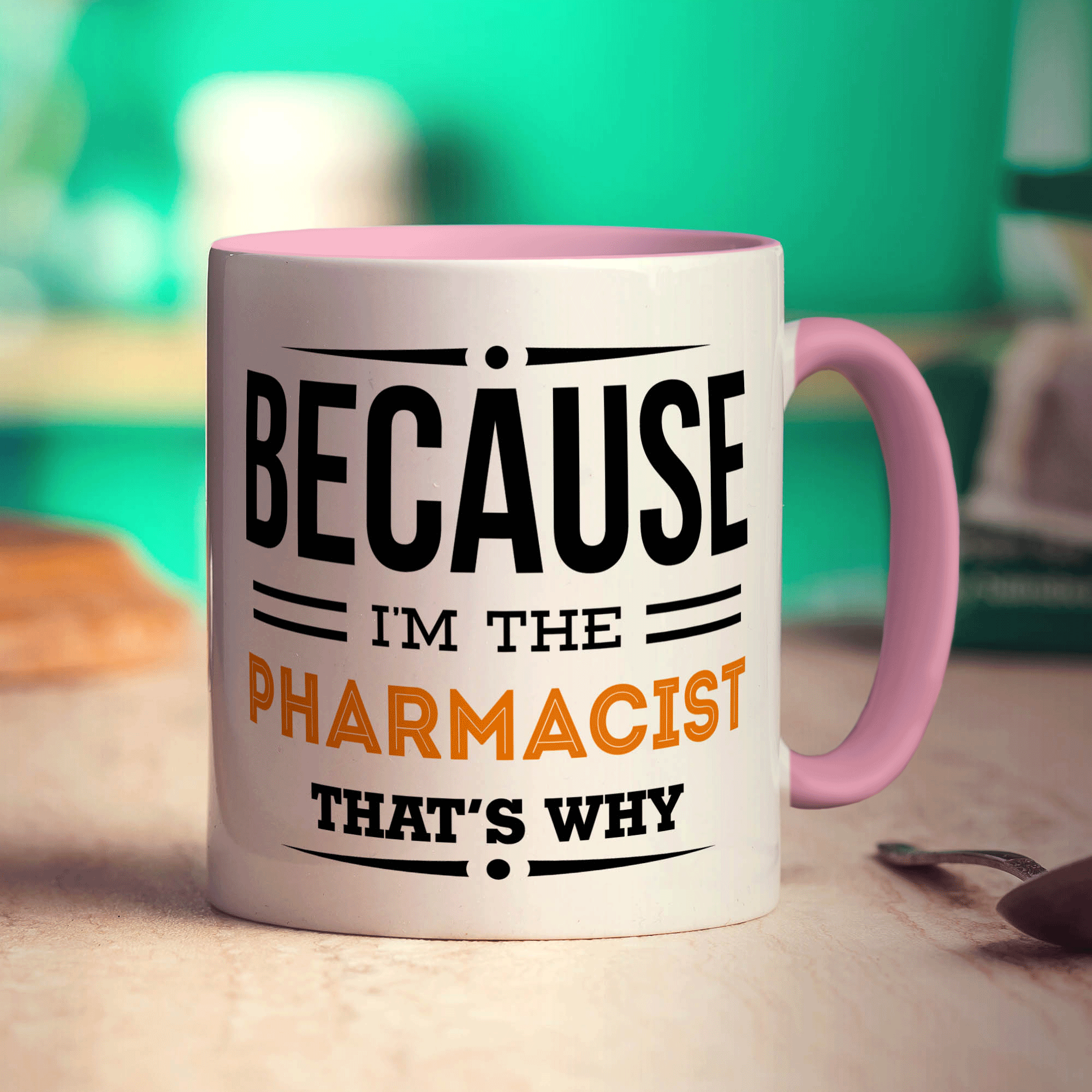 Because I'm the Pharmacist That's Why Mug
