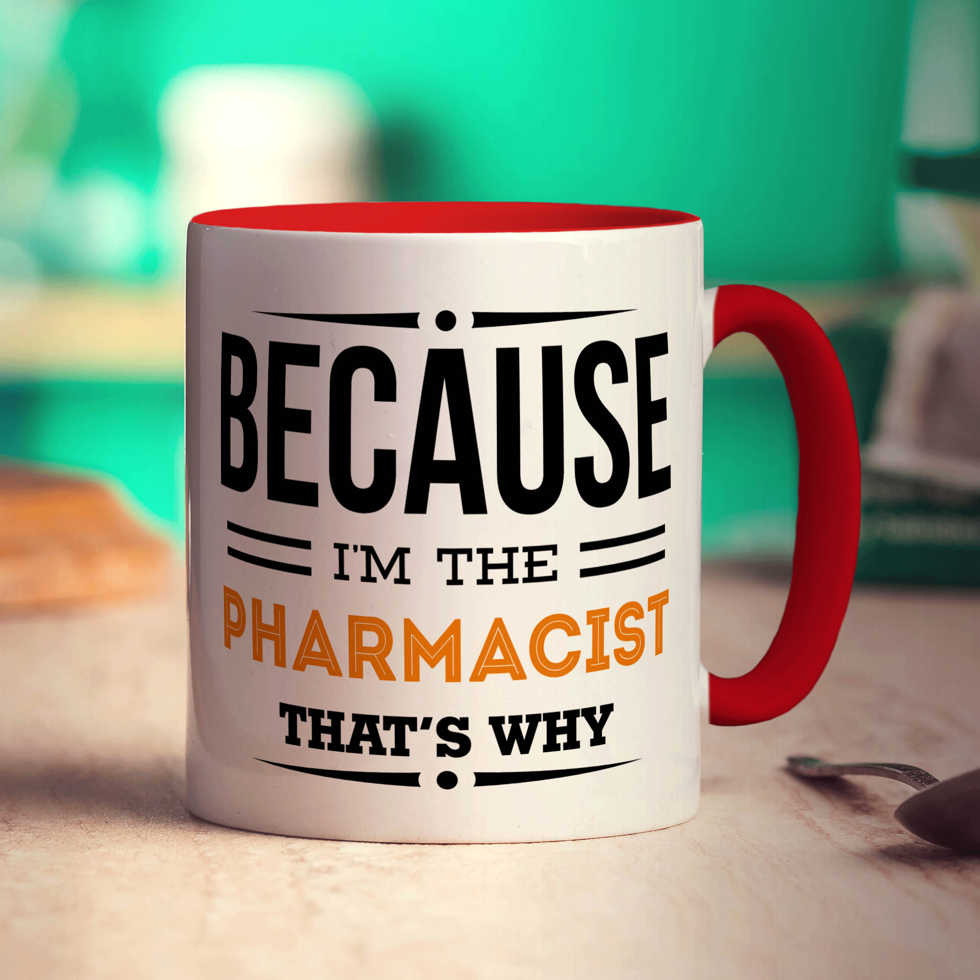 Because I'm the Pharmacist That's Why Mug