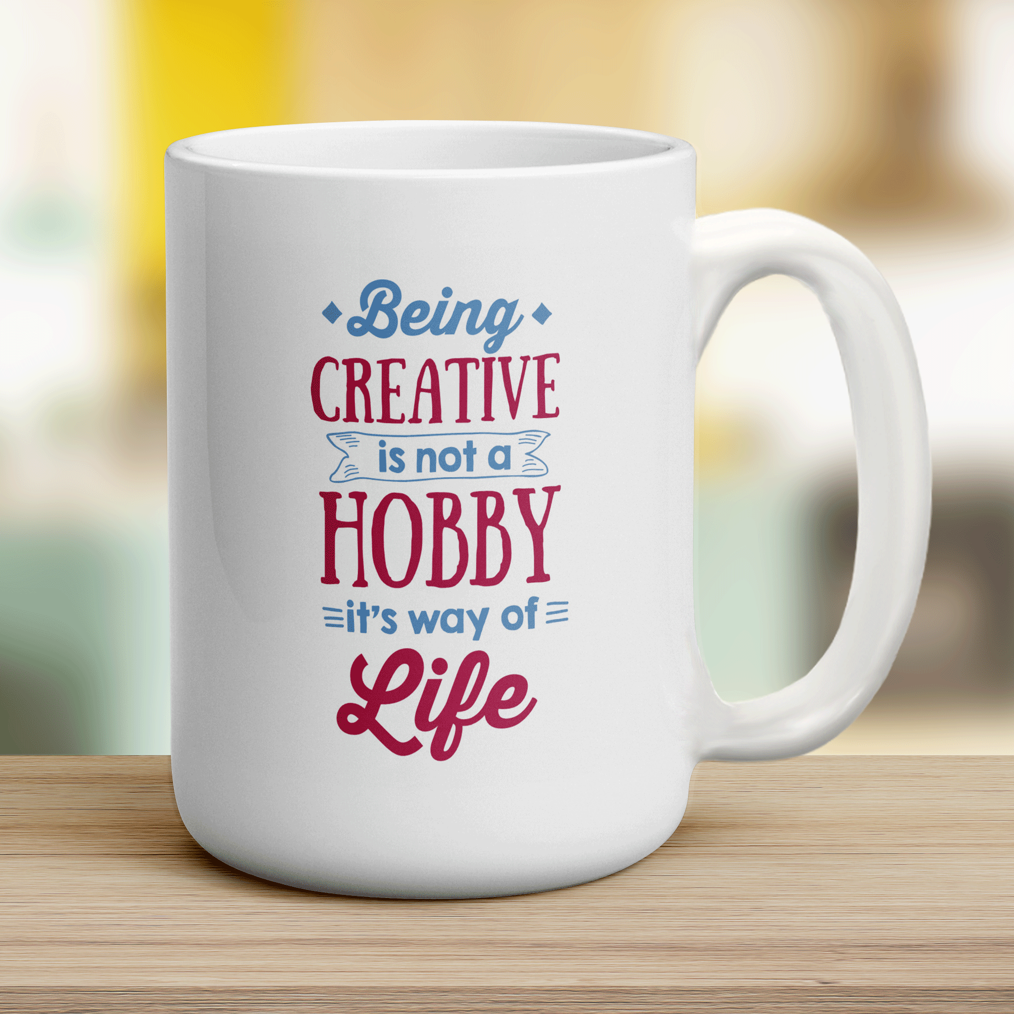 Being Creative Is Not A Hobby It's A Way Of Life Mug - Jumbo 440ml (15oz) / White