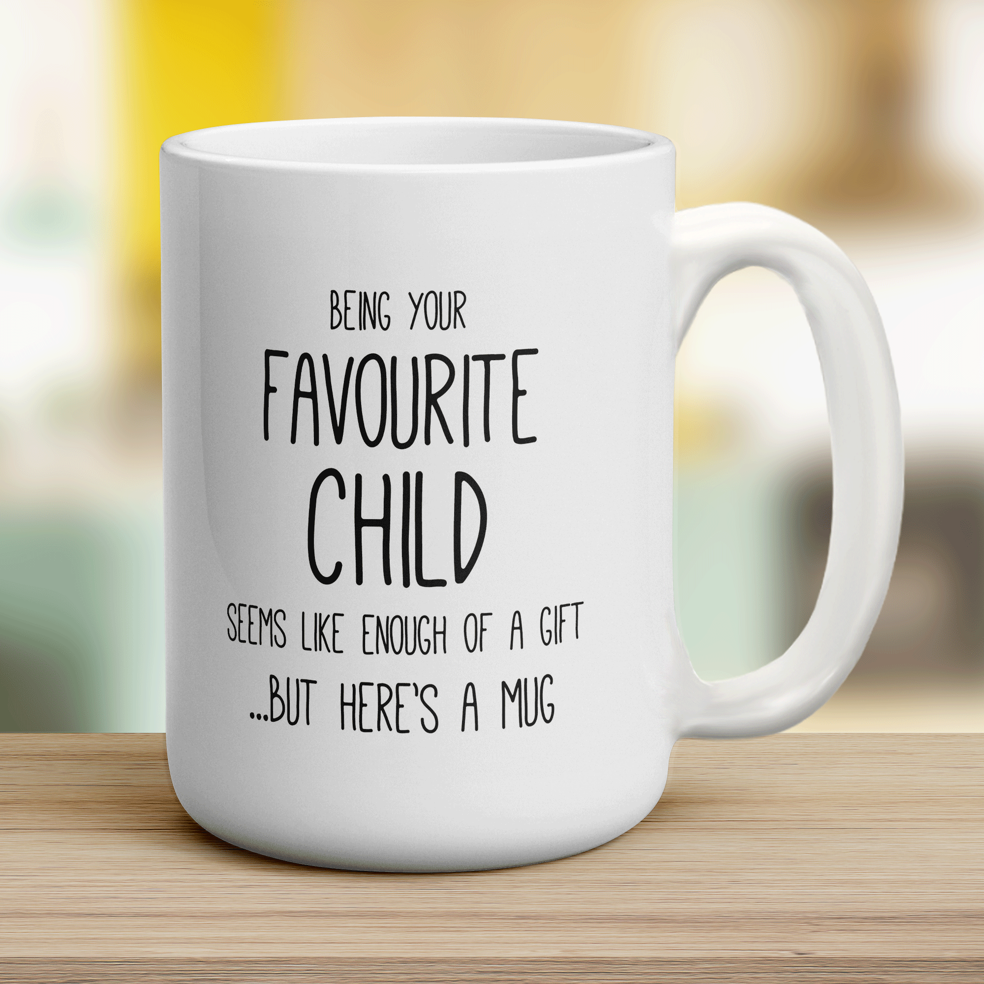 Being Your Favourite Child Mug