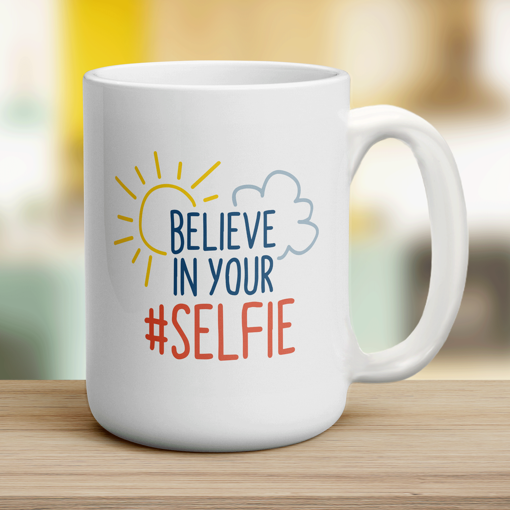 Believe in Your #Selfie Mug
