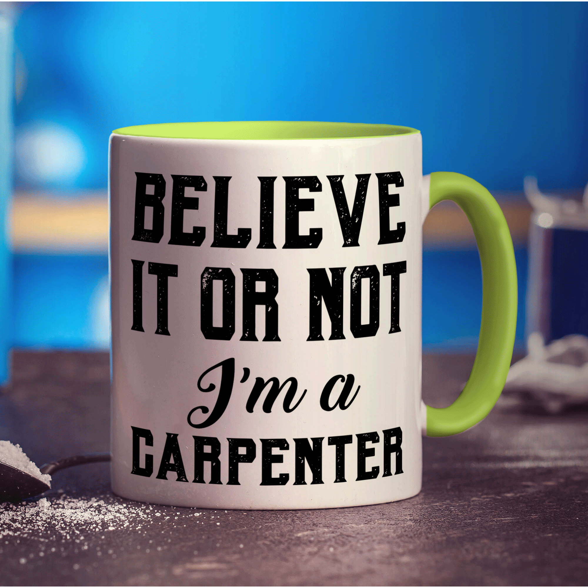 Believe It or Not I'm a Carpenter Mug - Standard 330ml (11oz) / Green