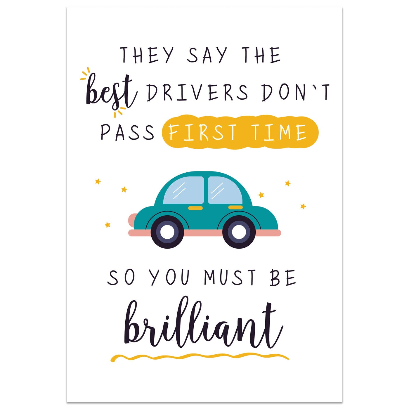 They Say the Best Drivers Don't Pass First Time Card