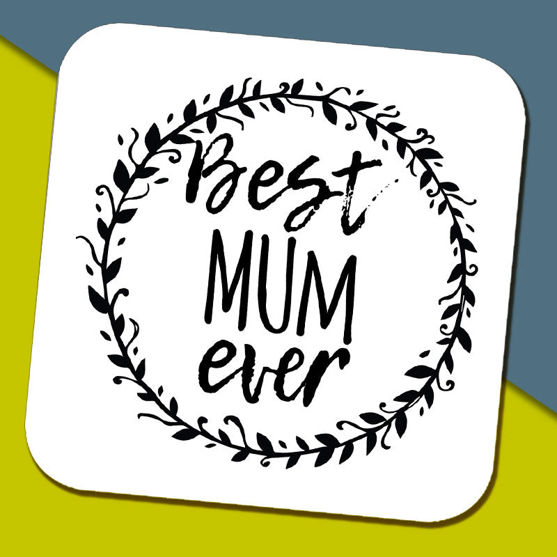 Best Mum Ever Coaster