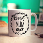 Best Mum Ever Message Mug - Standard 330ml (11oz) / White