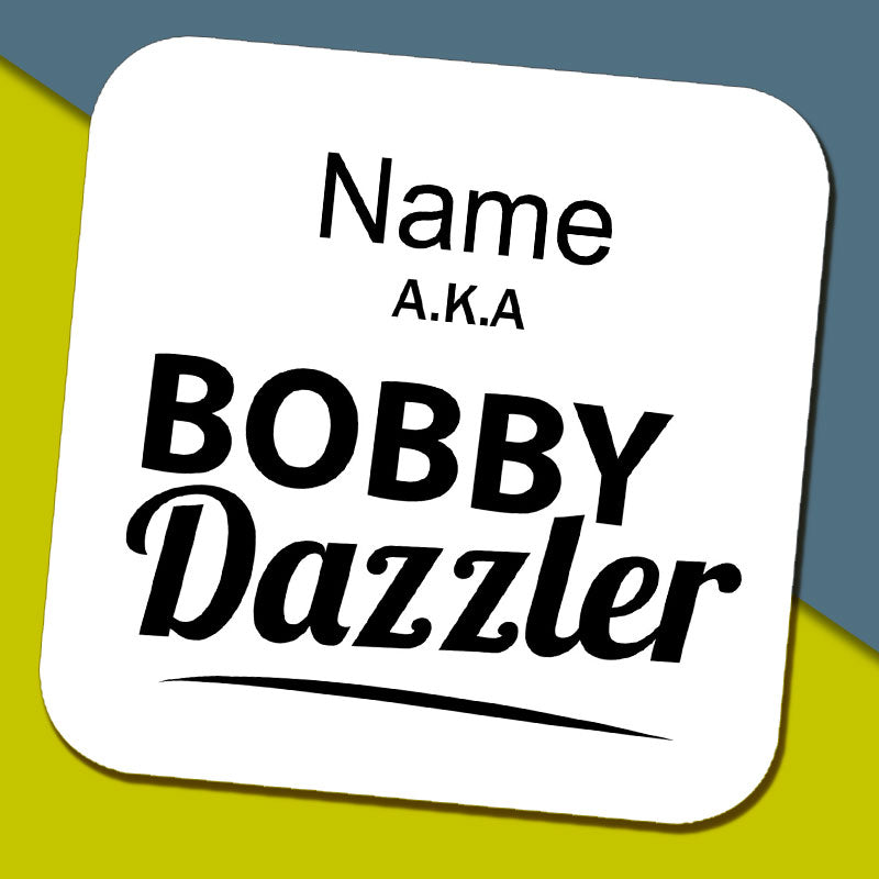 Bobby Dazzler Name Coaster
