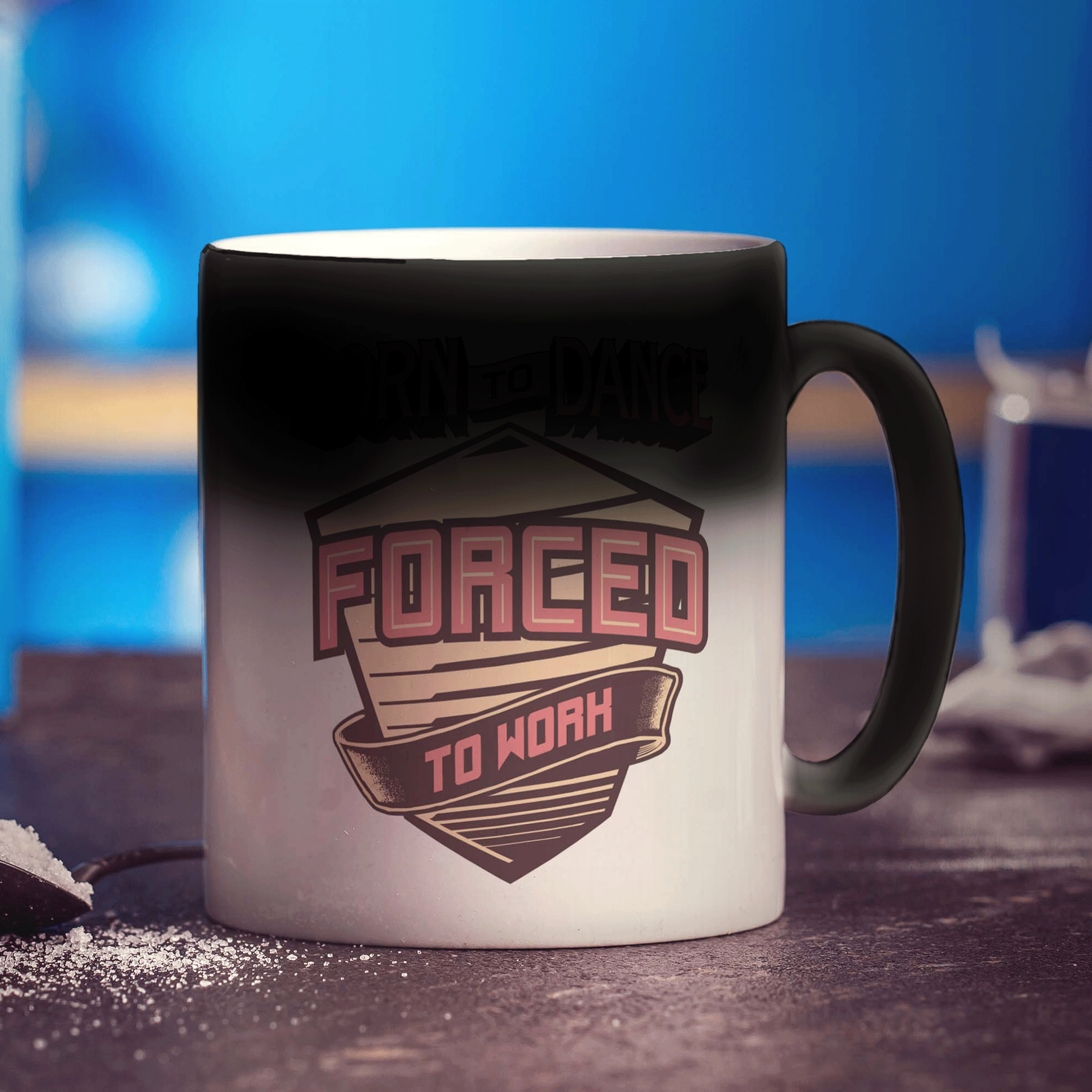 Born to Dance Forced to Work Mug