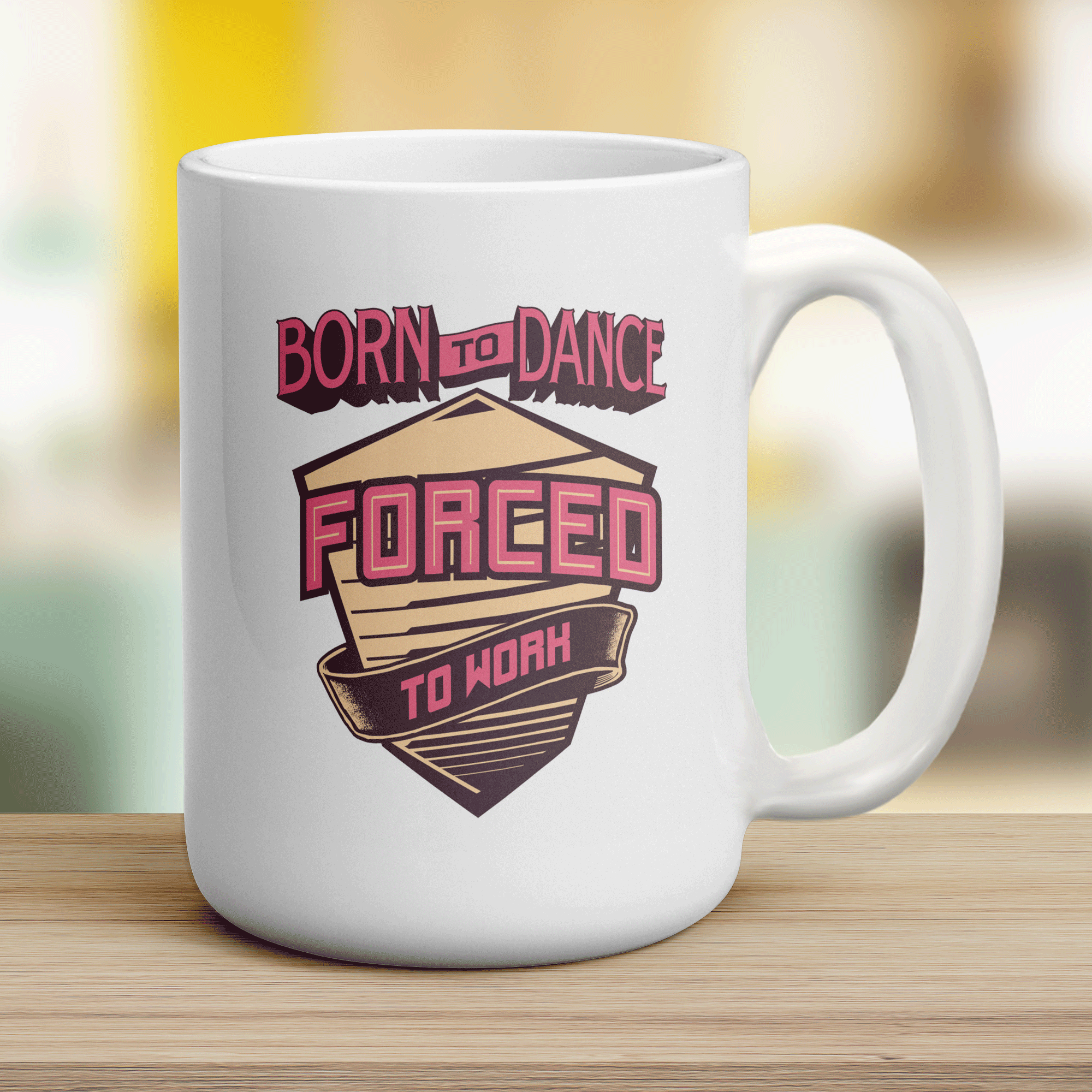 Born to Dance Forced to Work Mug