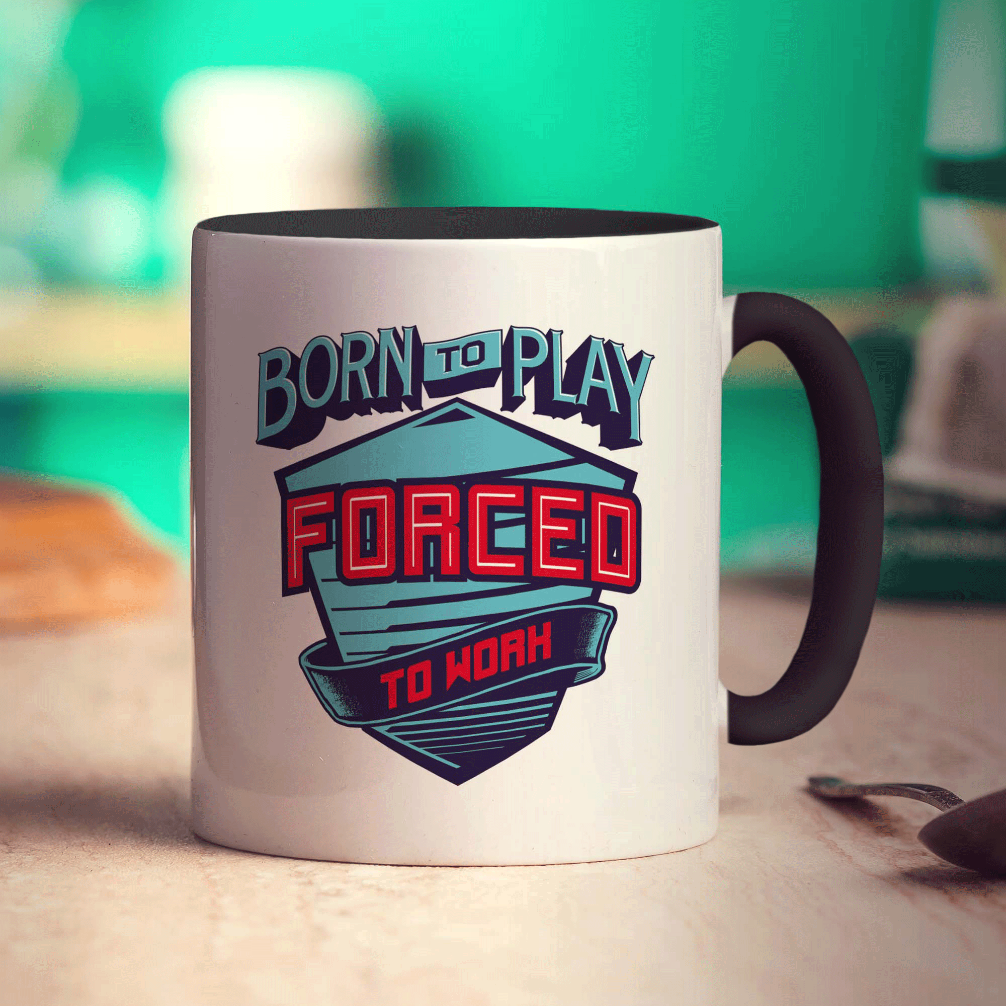 Born to Play, Forced to Work Mug