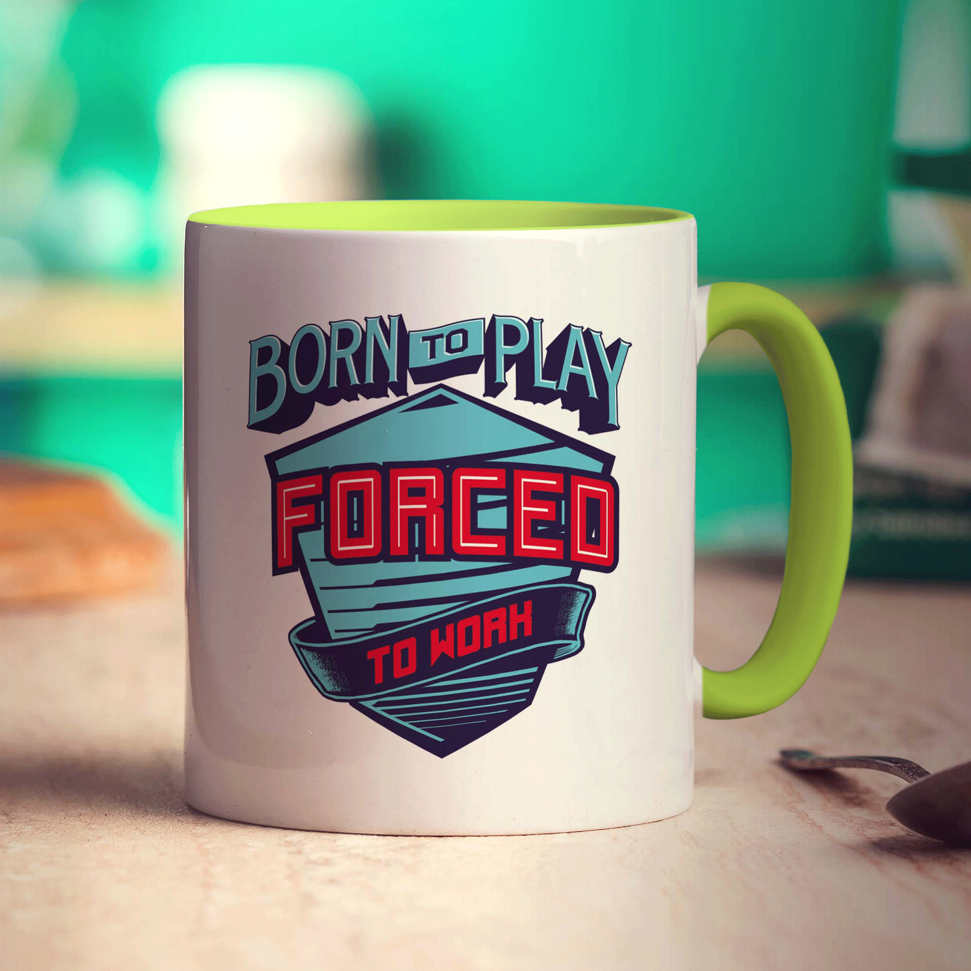 Born to Play, Forced to Work Mug
