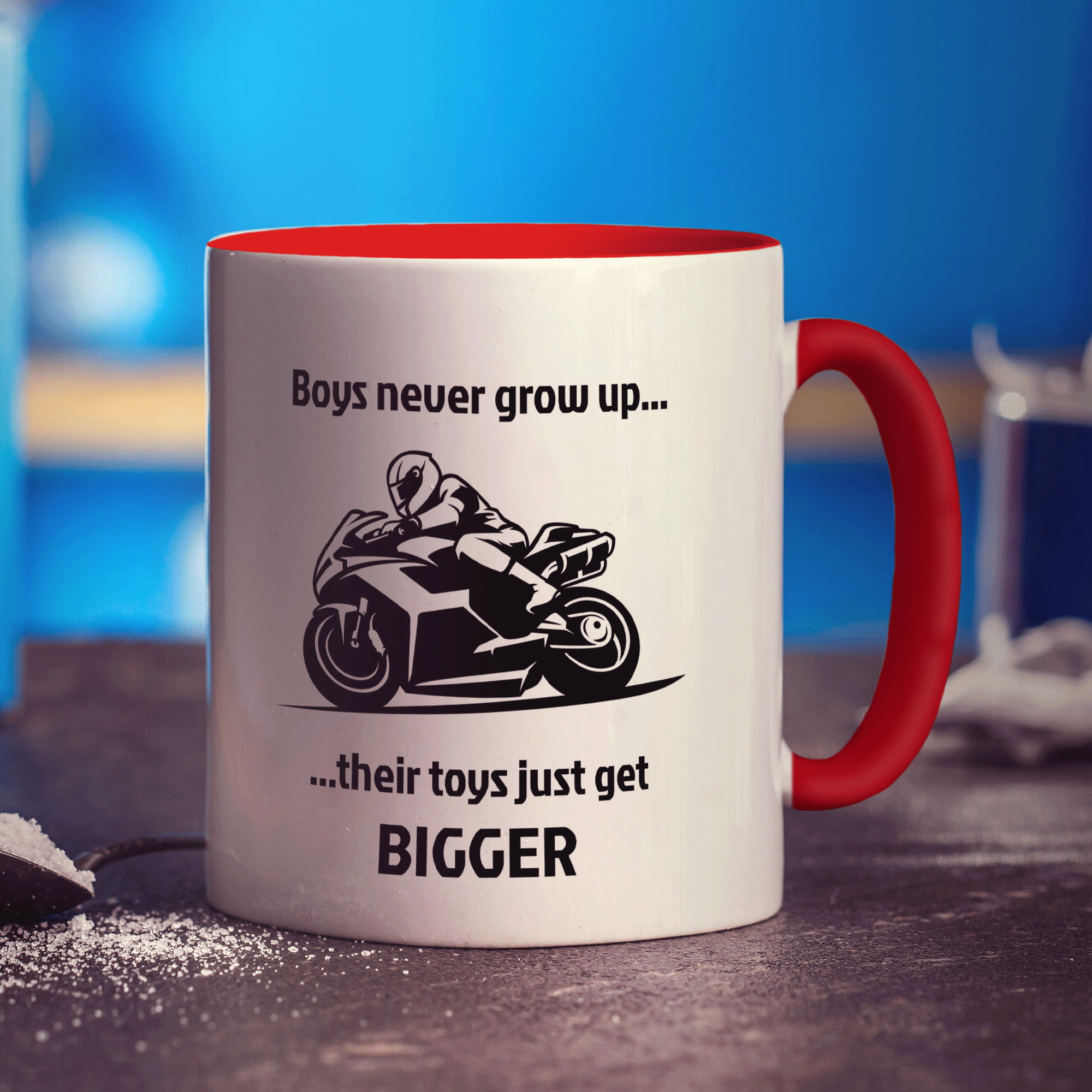 Boys Don't Grow Up, Their Toys Just Get Bigger Motorbike Mug