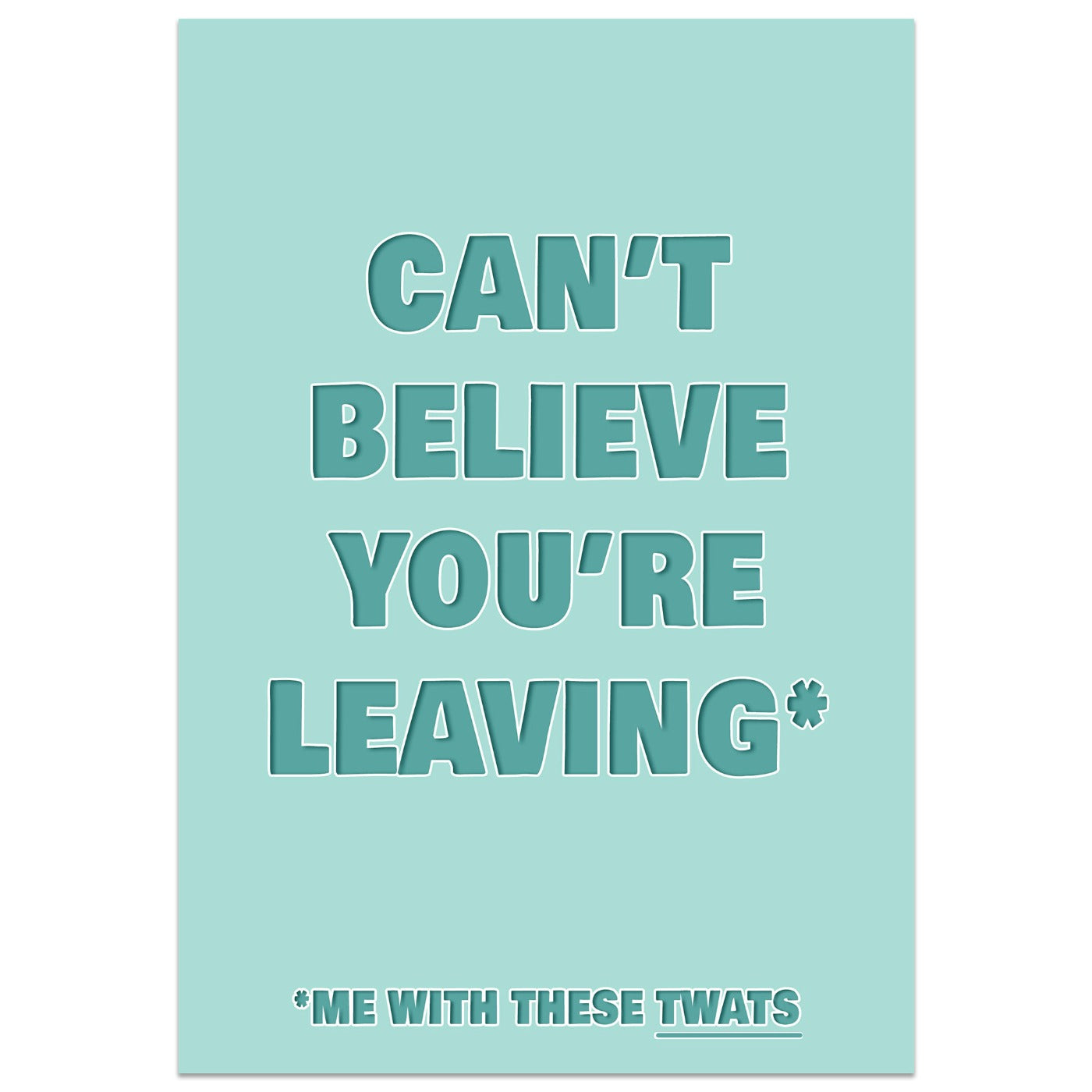 Can't Believe You're Leaving Card