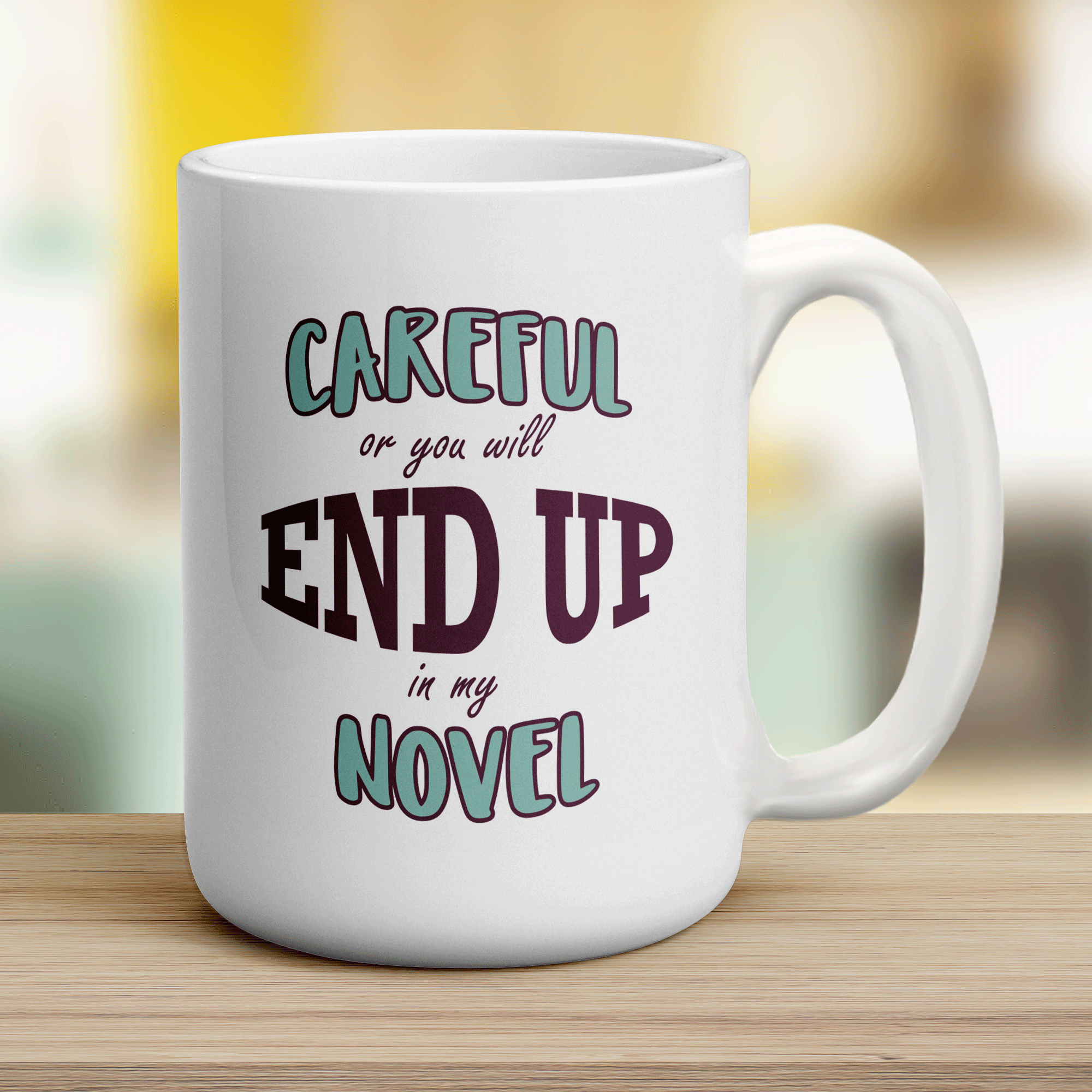 Careful or You Will End Up in My Novel  Mug - Jumbo 440ml (15oz) / White