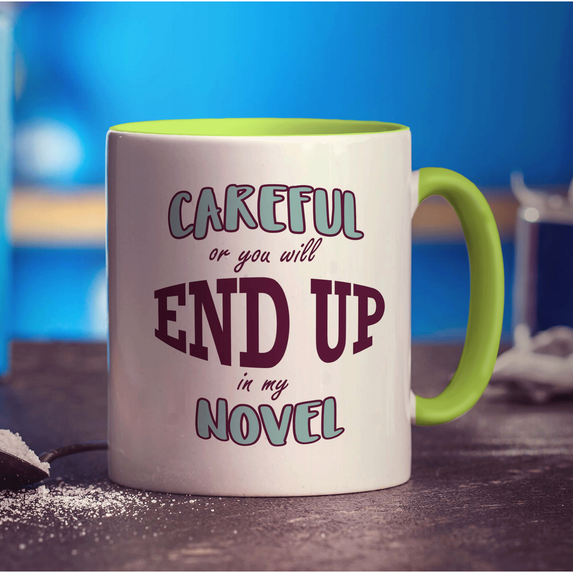 Careful or You Will End Up in My Novel  Mug - Standard 330ml (11oz) / Green