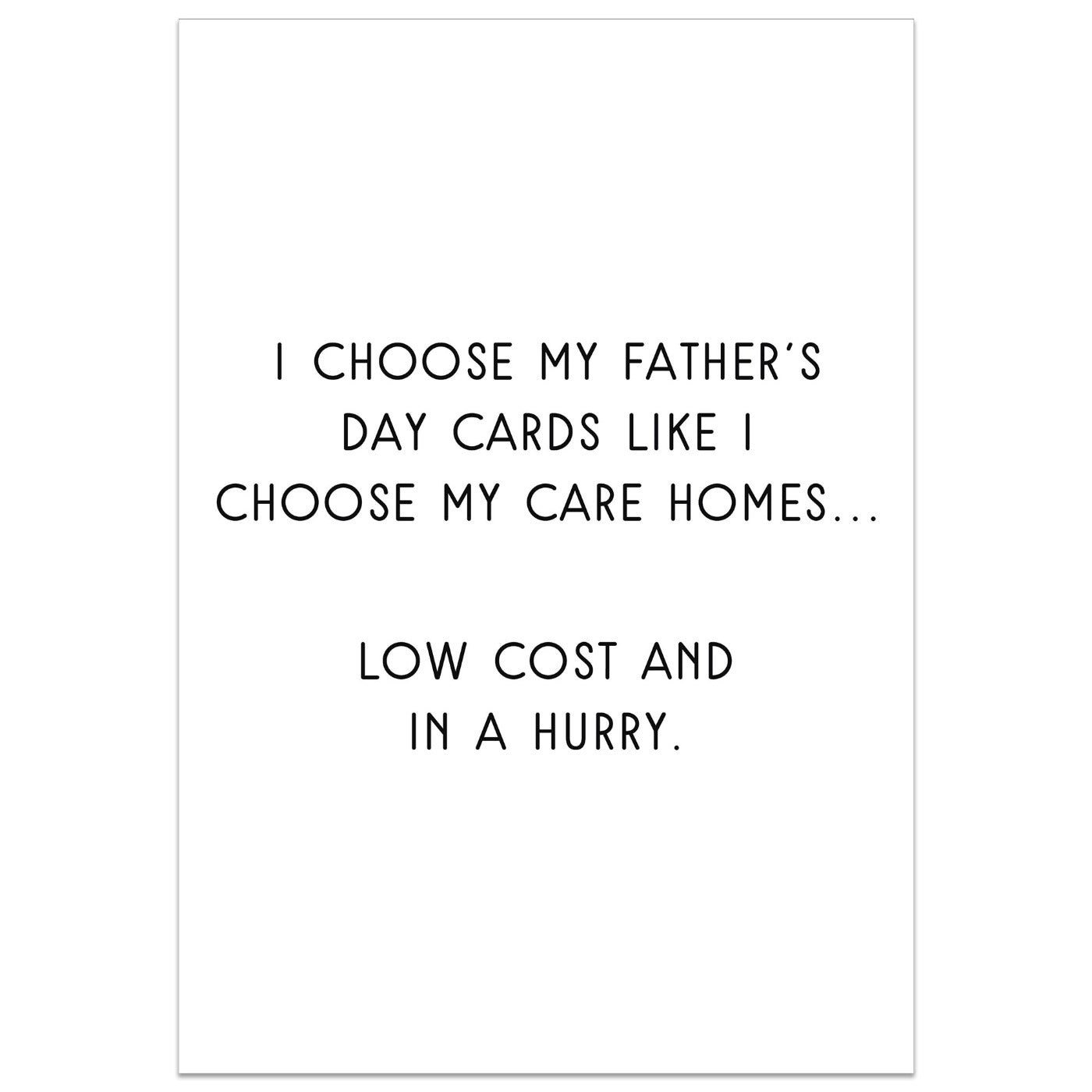 I Choose my Father's Day Cards Like I Choose my Care Homes Card