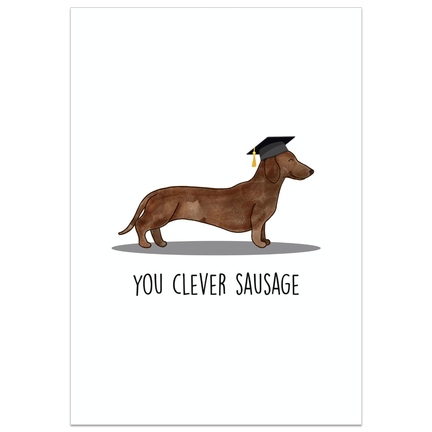 You Clever Sausage Graduation Card
