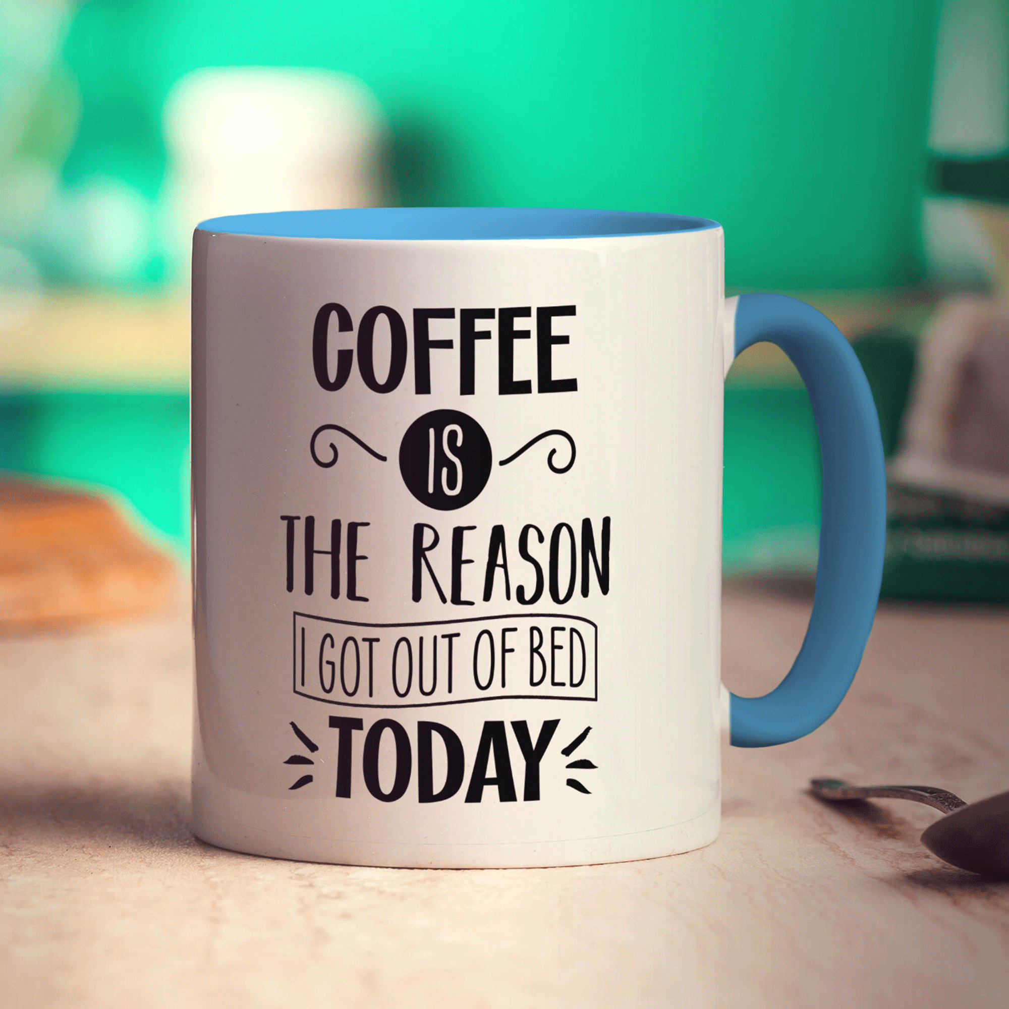 Coffee is the Reason I Got Out of Bed Today Mug