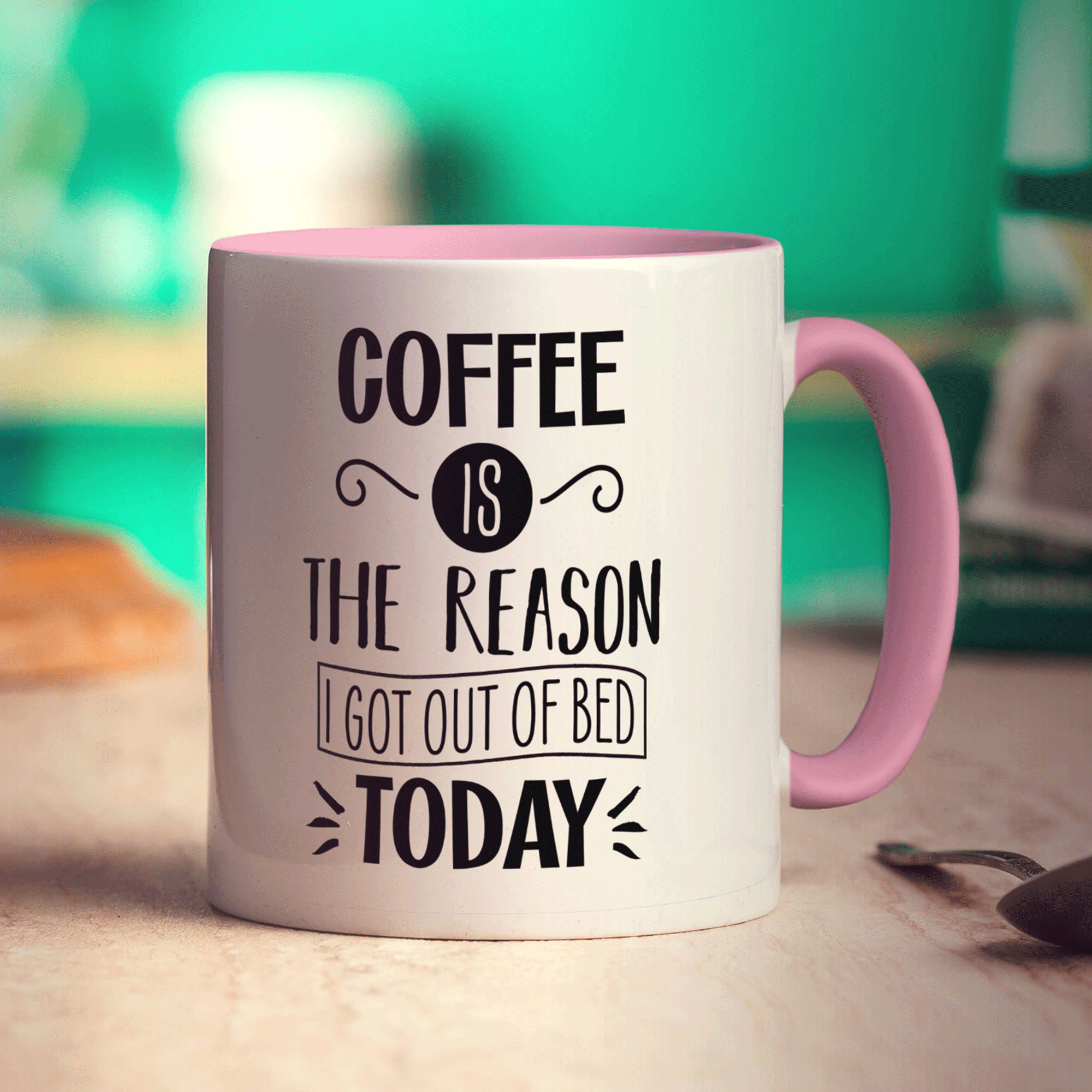 Coffee is the Reason I Got Out of Bed Today Mug