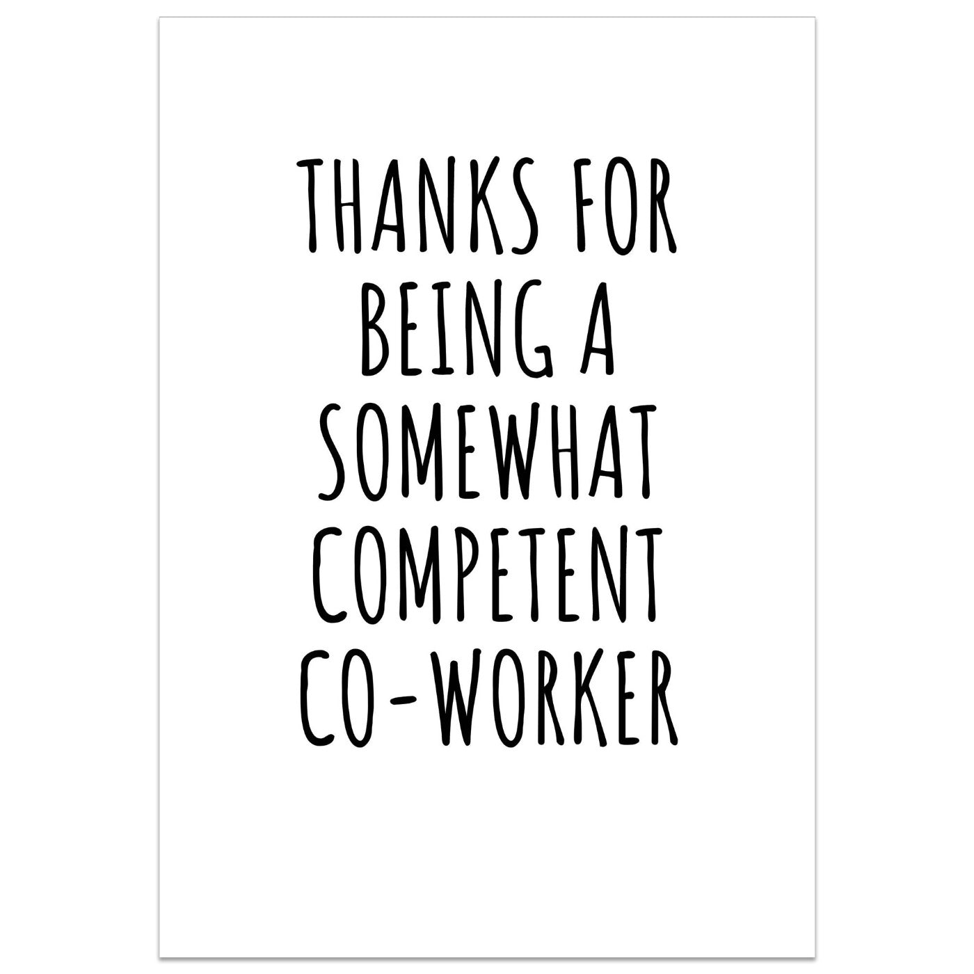Thanks For Being A Somewhat Competent Co-worker Card