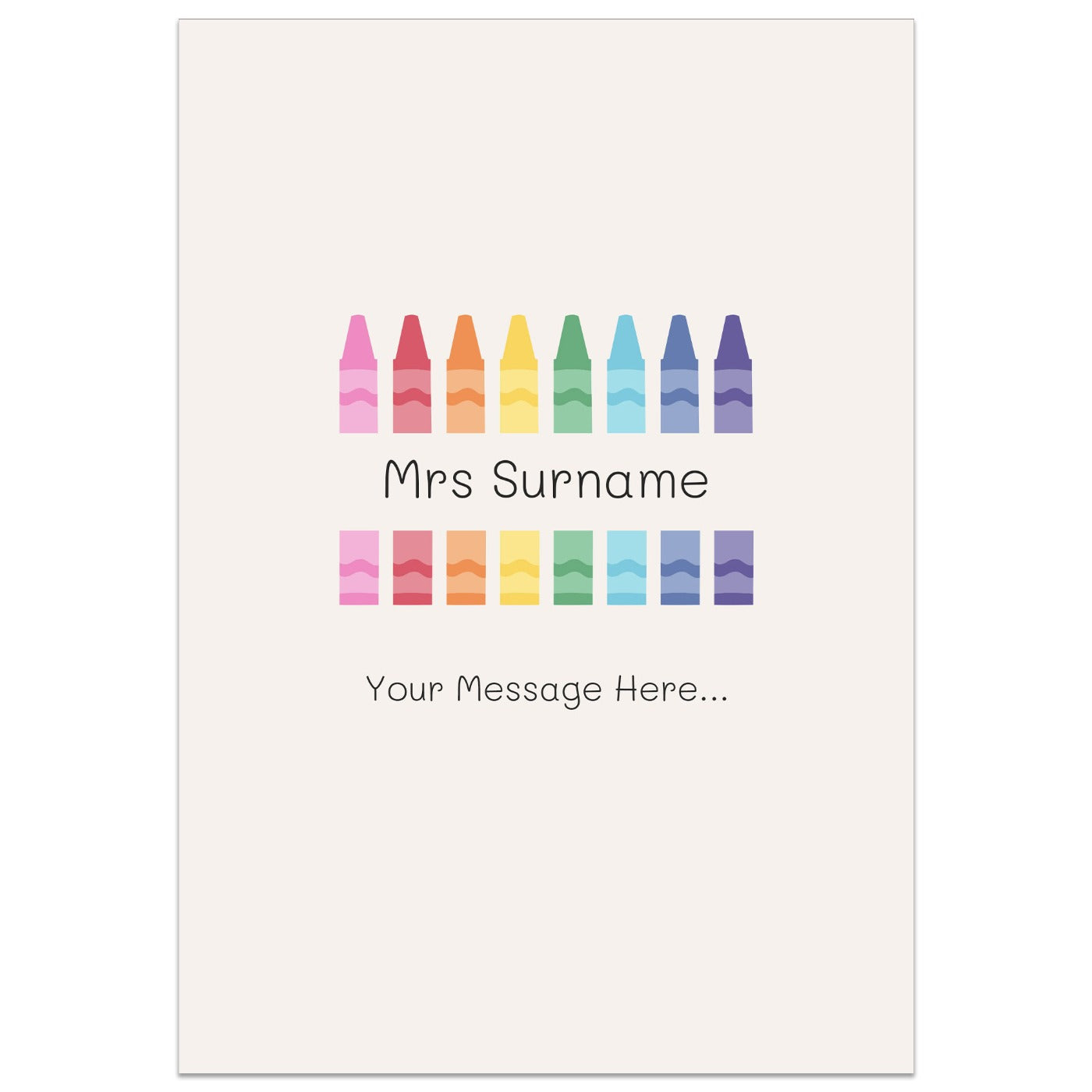 Colourful Crayon Teacher Message Card