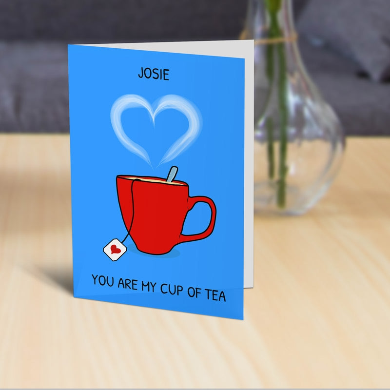 You Are My Cup of Tea Card Standing Up