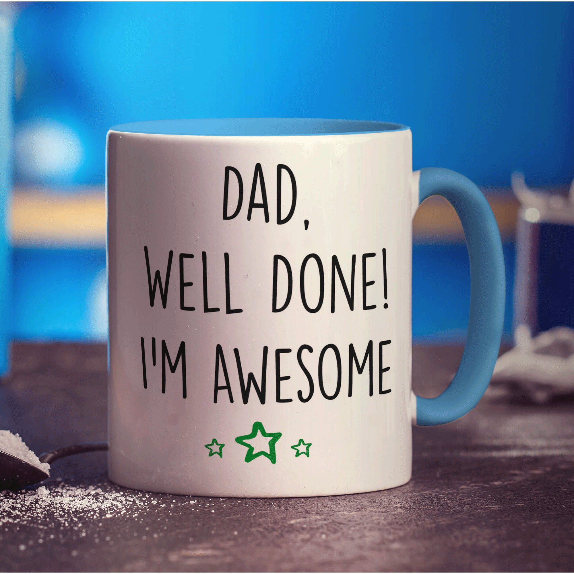 Dad, Well Done! I'm Awesome Mug