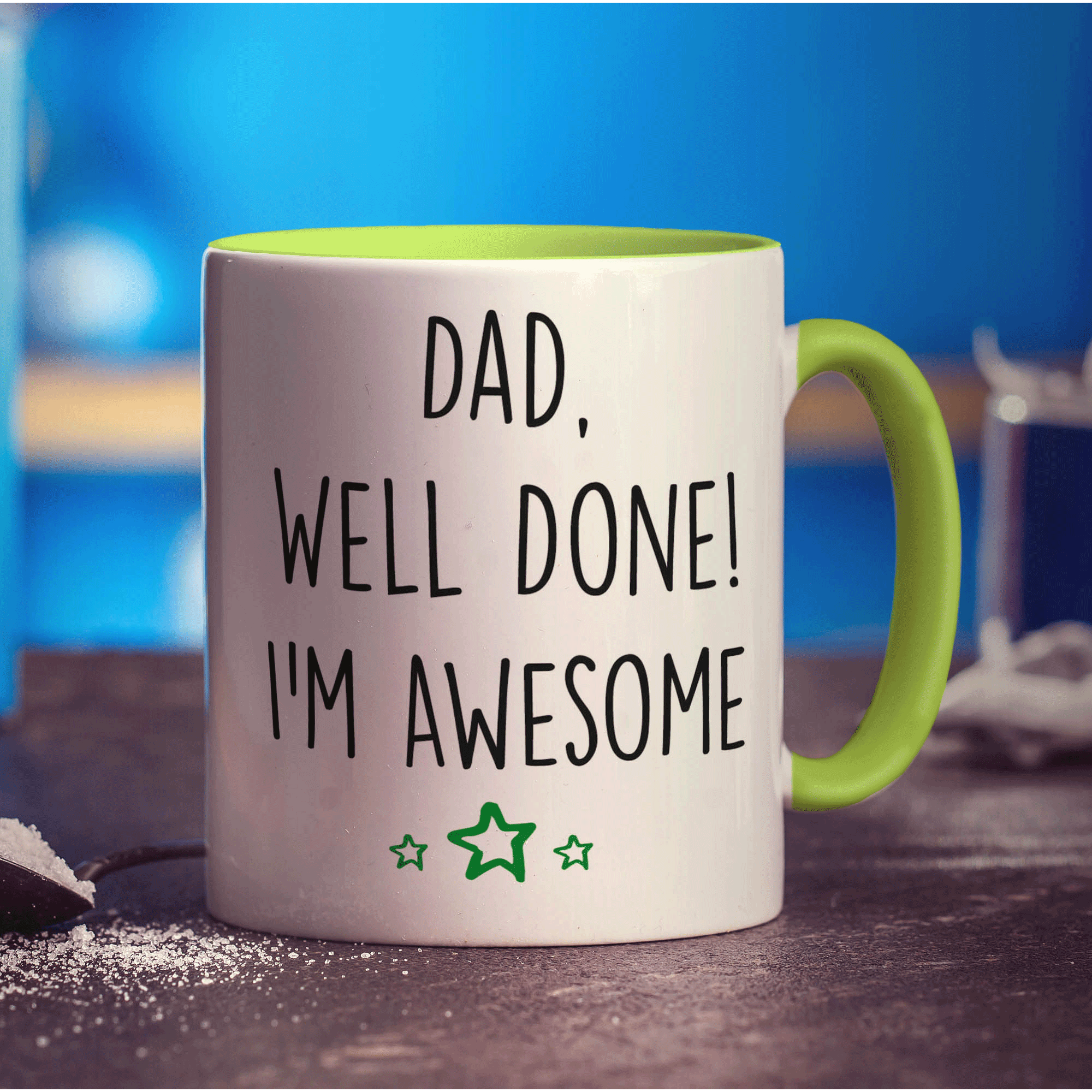 Dad, Well Done! I'm Awesome Mug