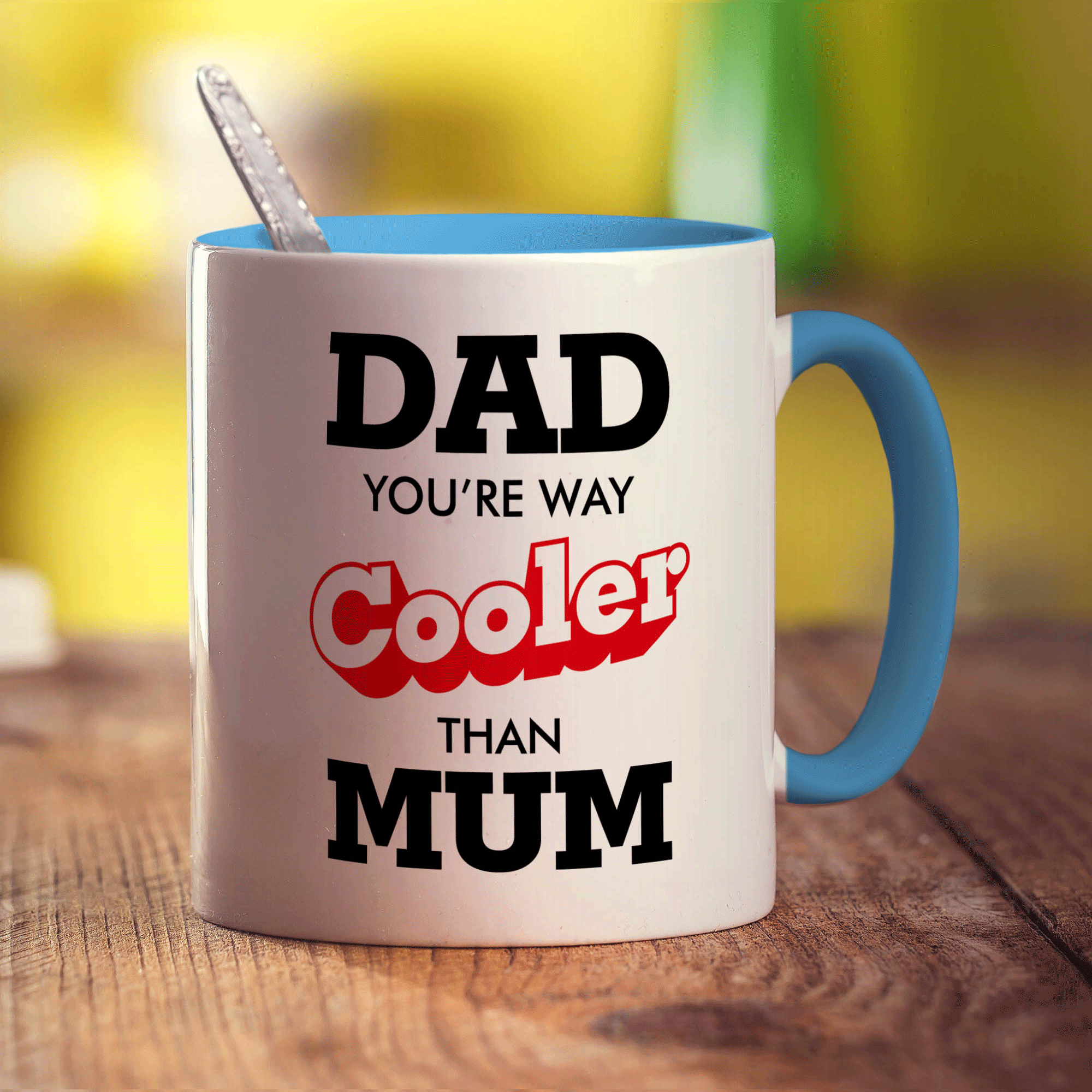 Dad You're Way Cooler Than Mum Mug