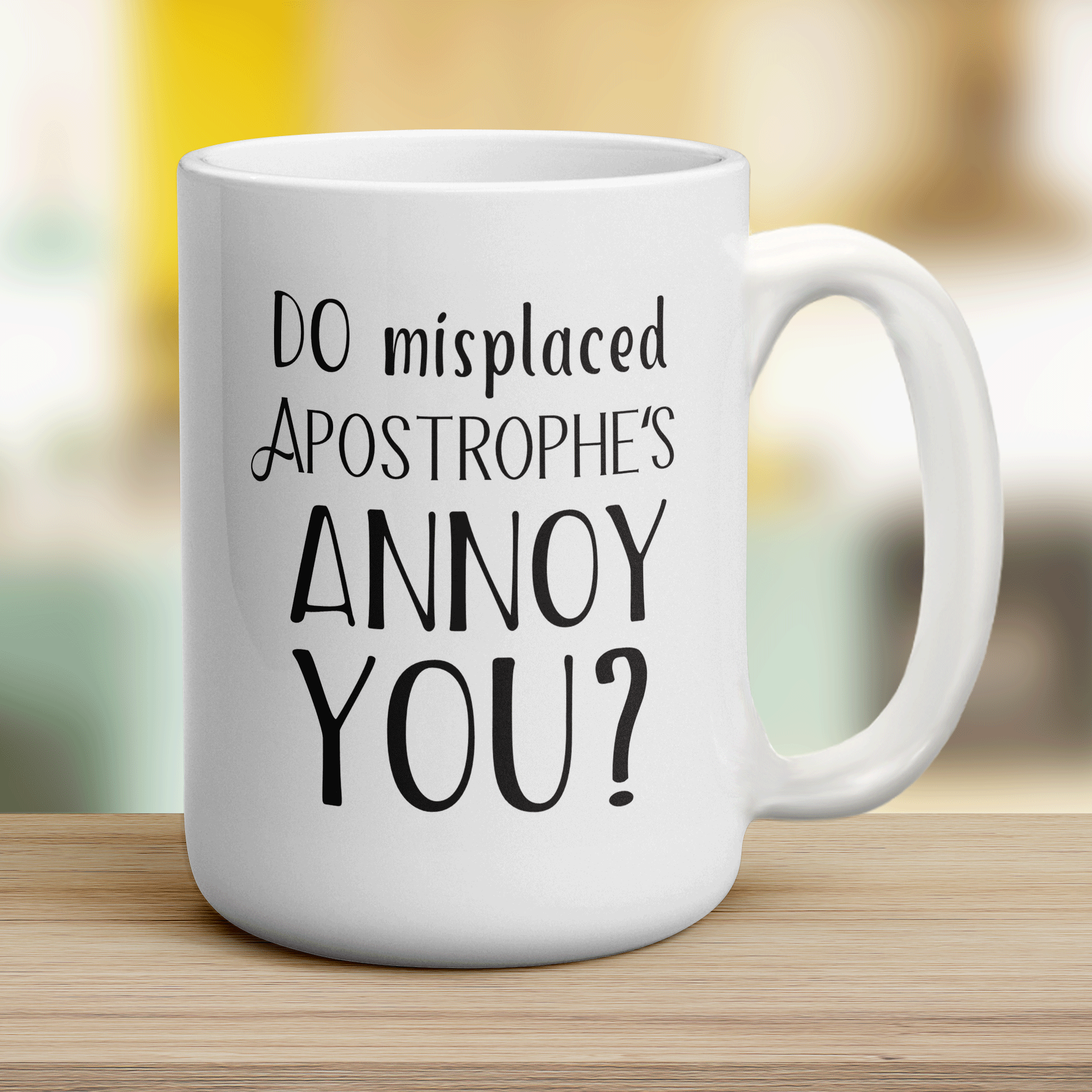 Do Misplaced Apostrophe's Annoy You? Mug - Jumbo 440ml (15oz) / White