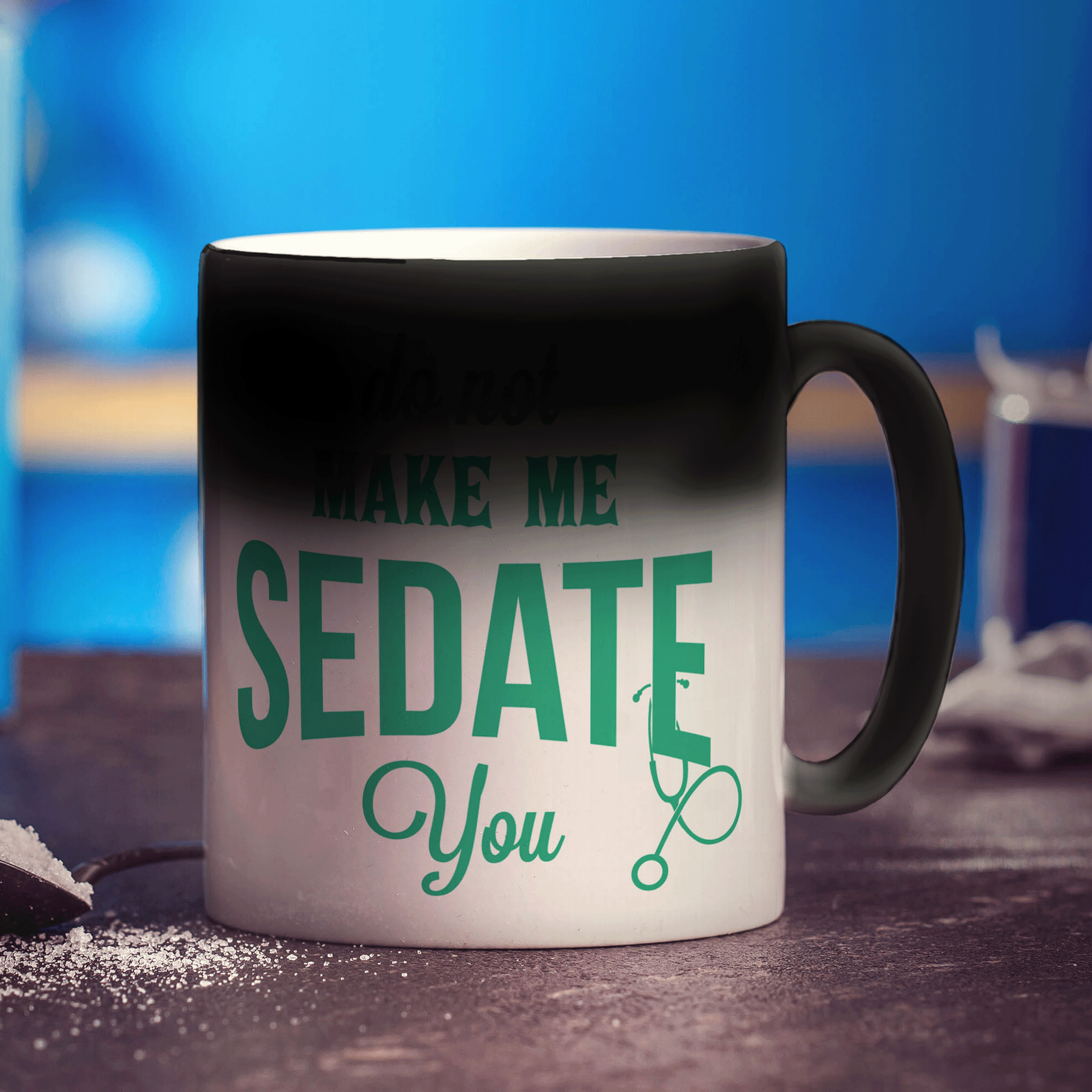 Do Not Make Me Sedate You Mug