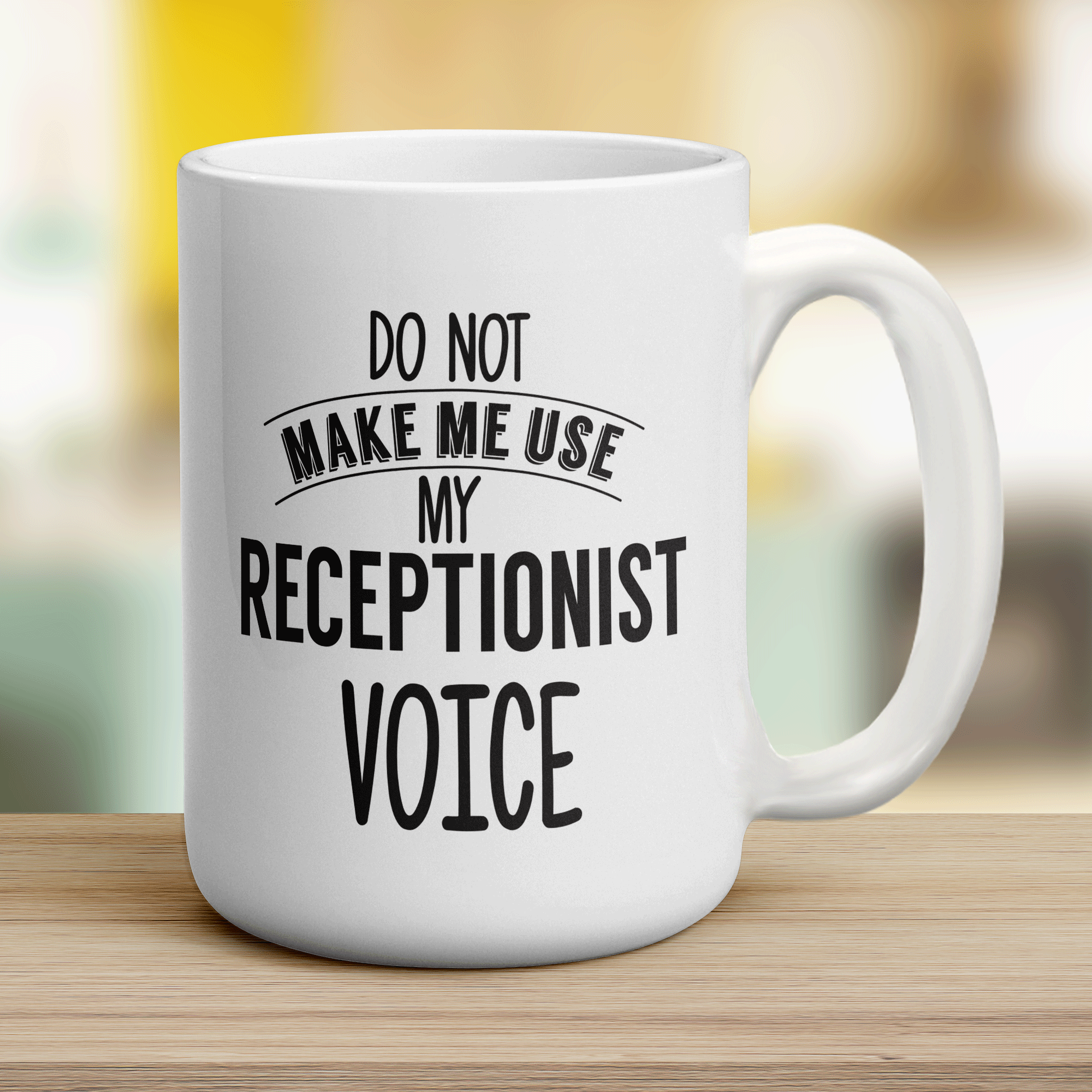 Do Not Make Me Use My Receptionist Voice Mug - Jumbo 440ml (15oz) / White