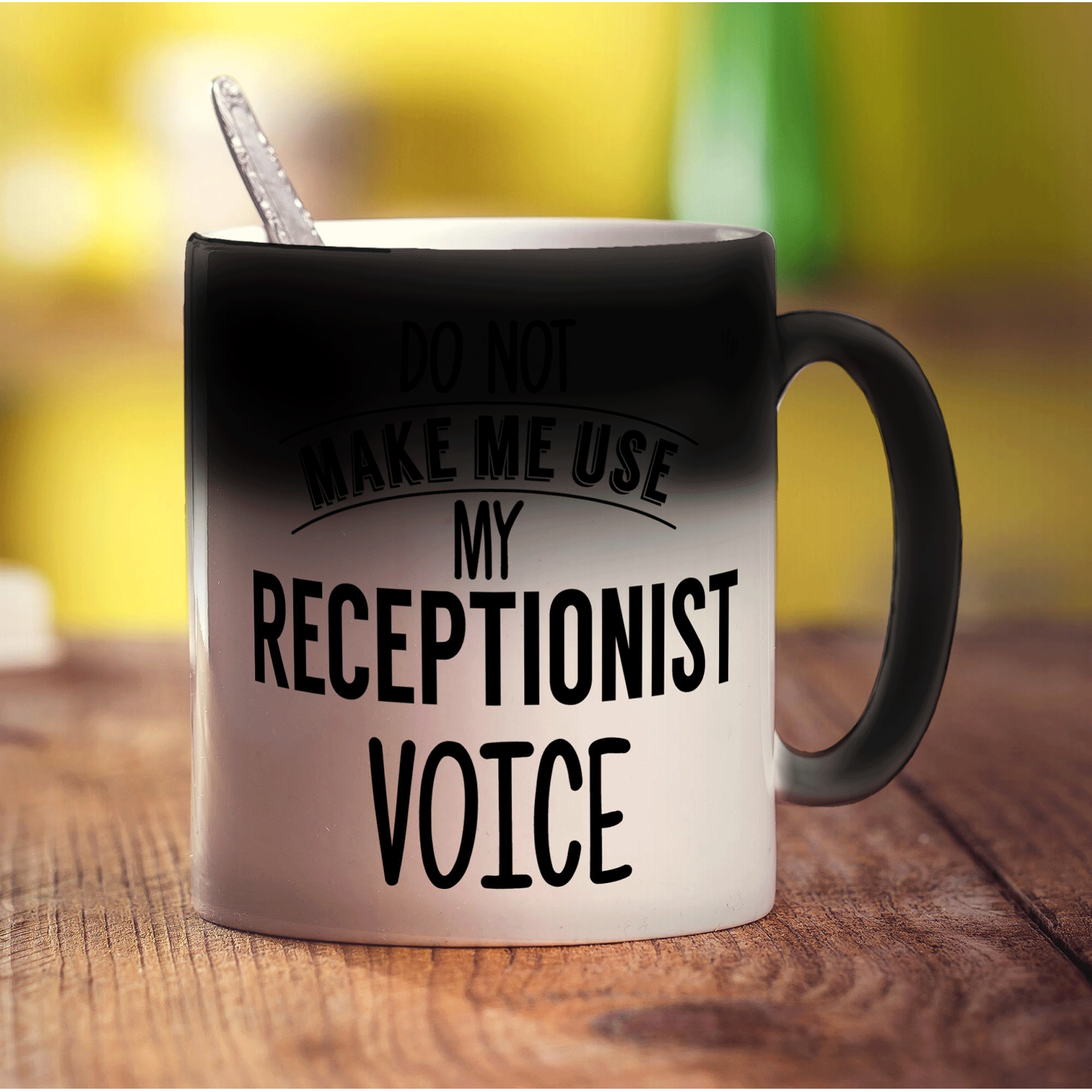 Do Not Make Me Use My Receptionist Voice Mug - Standard 330ml (11oz) / Magic Mug