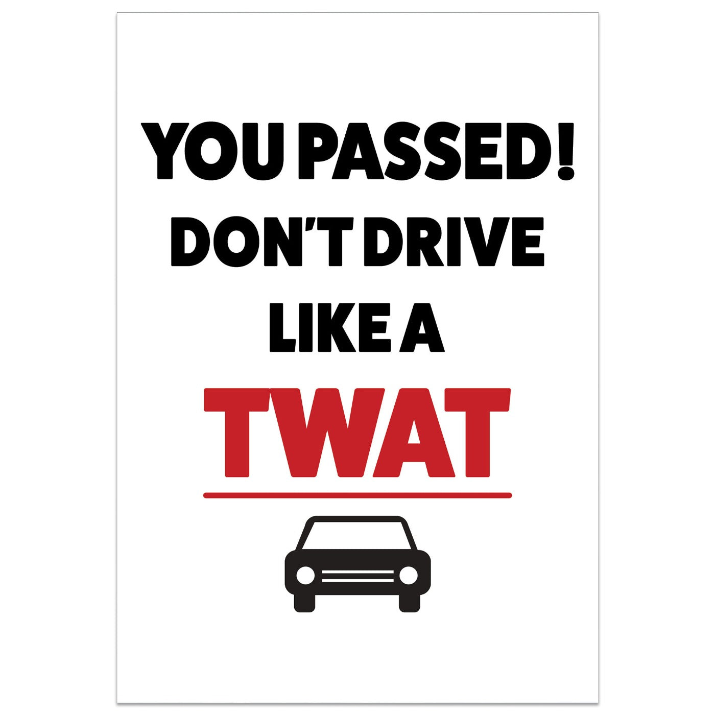 Don't Drive Like a Twat Card