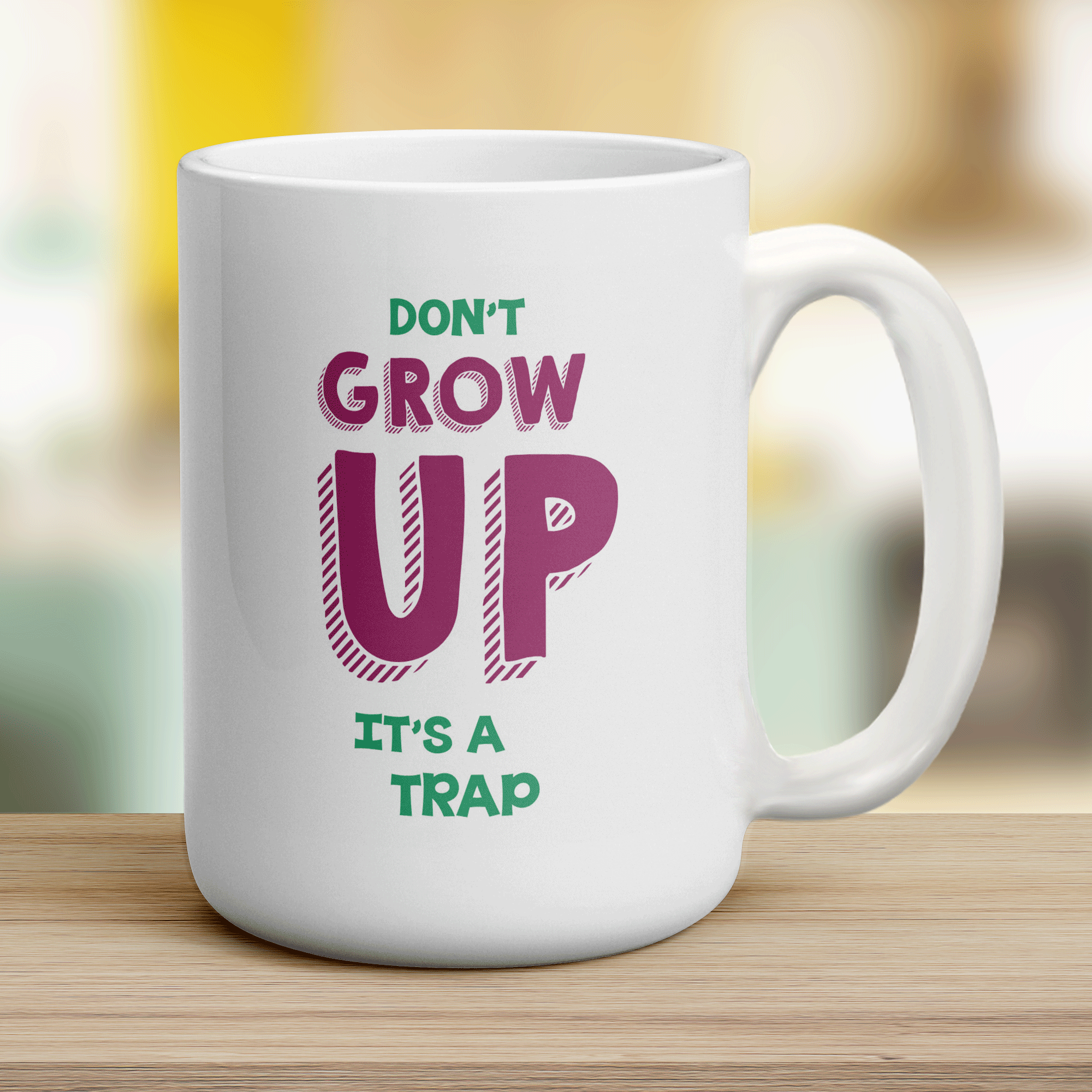 Don't Grow Up It's a Trap Mug