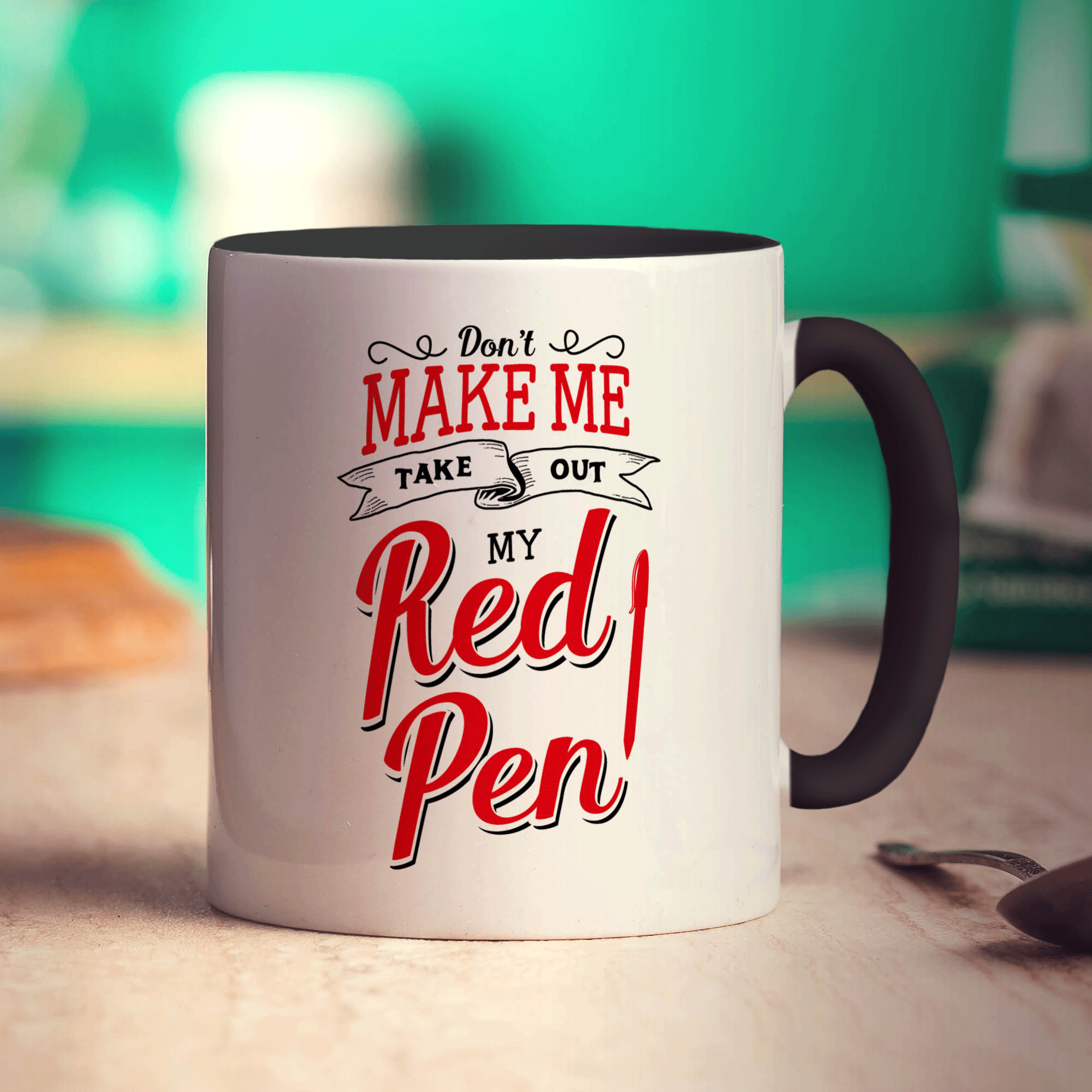 Don't Make Me Take Out My Red Pen Mug - Standard 330ml (11oz) / Black