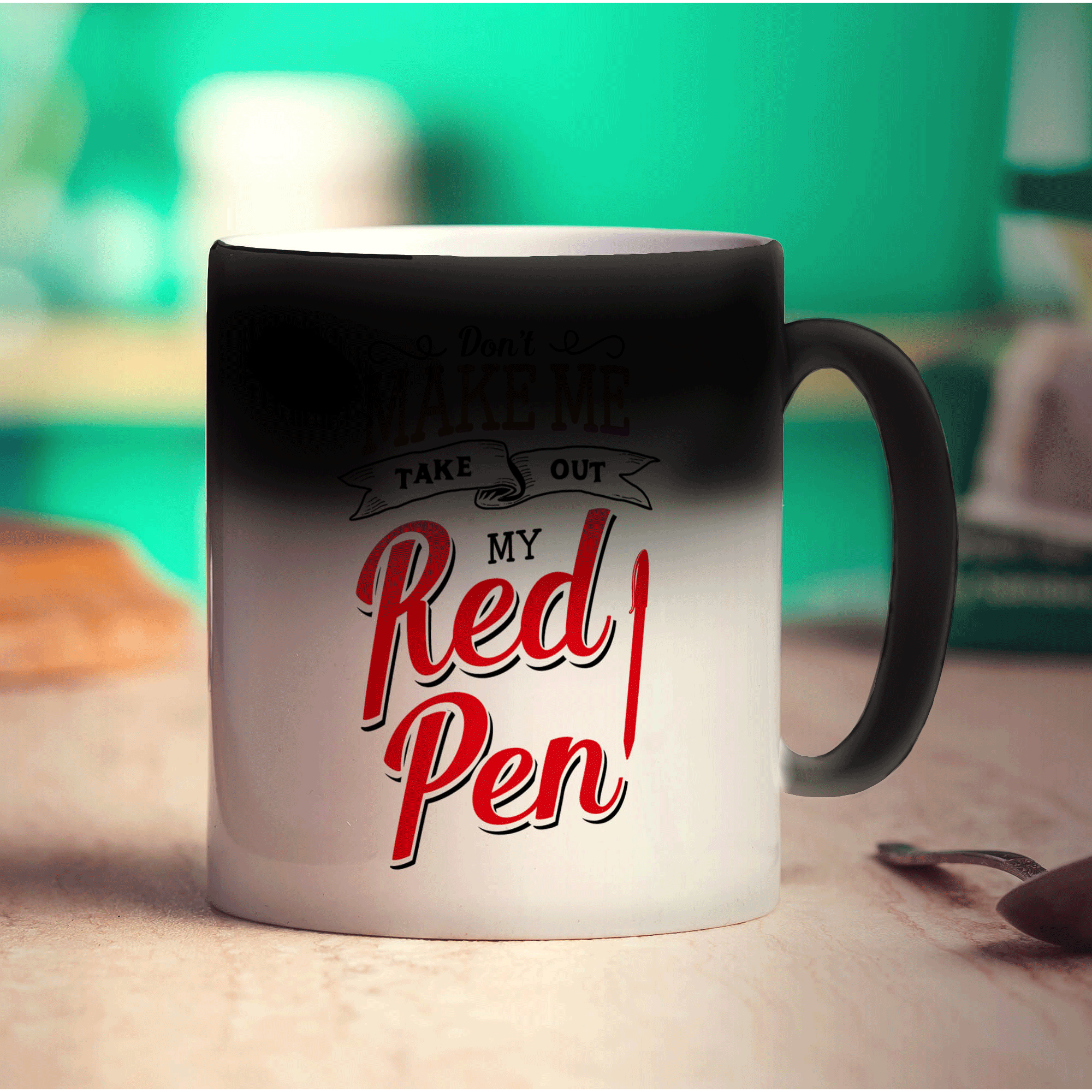 Don't Make Me Take Out My Red Pen Mug - Standard 330ml (11oz) / Magic Mug