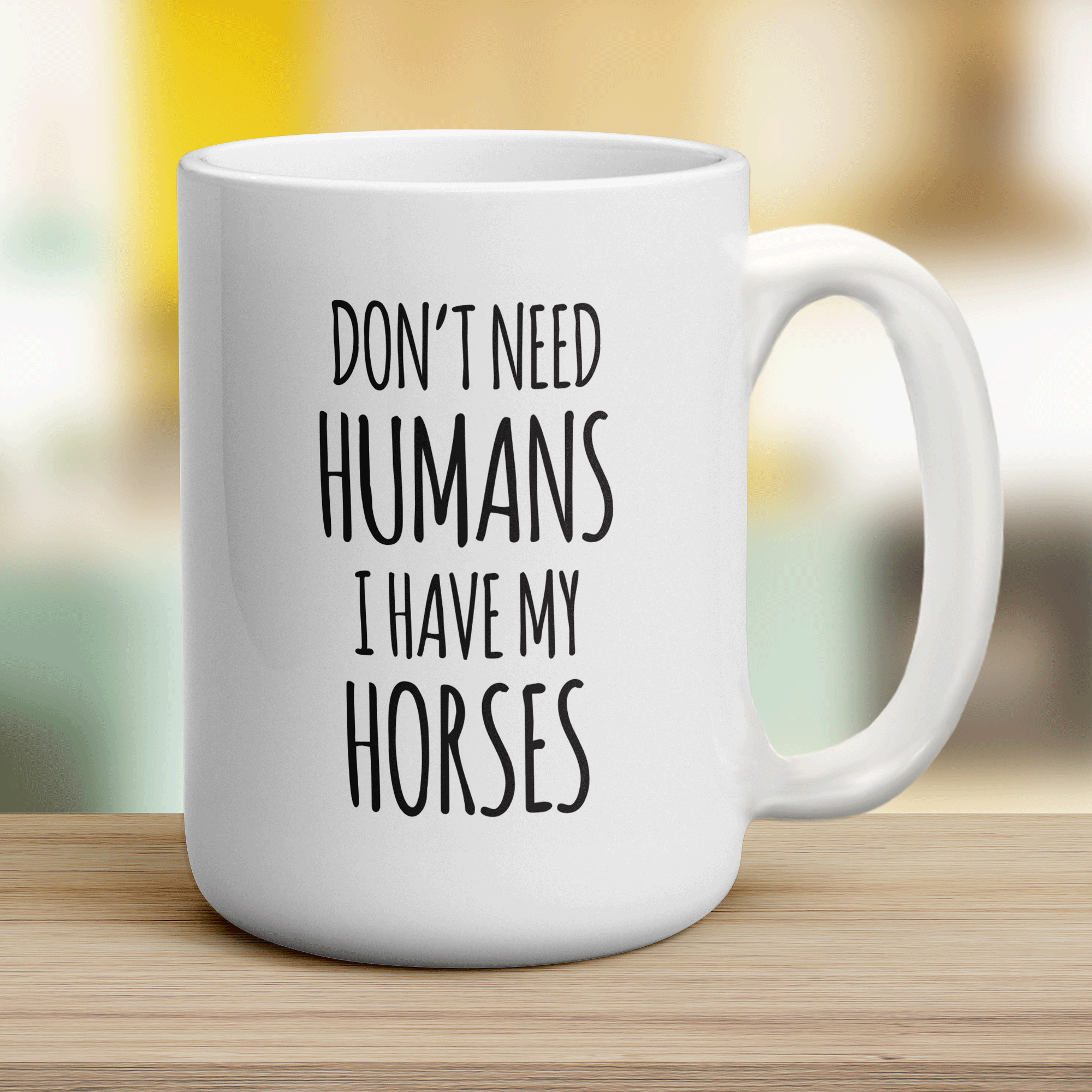 Don't Need Humans. I Have My Horses Mug - Jumbo 440ml (15oz) / White